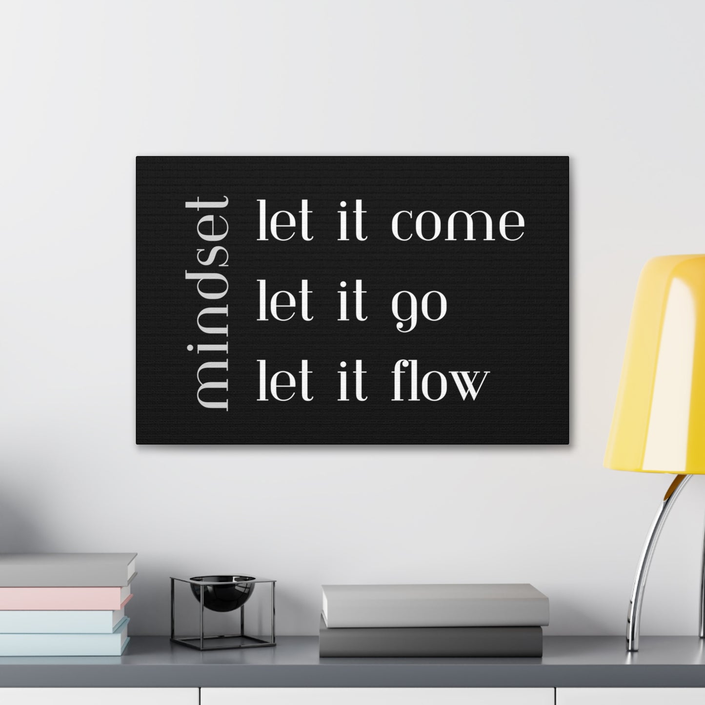 LET IT Come Go Flow Canvas