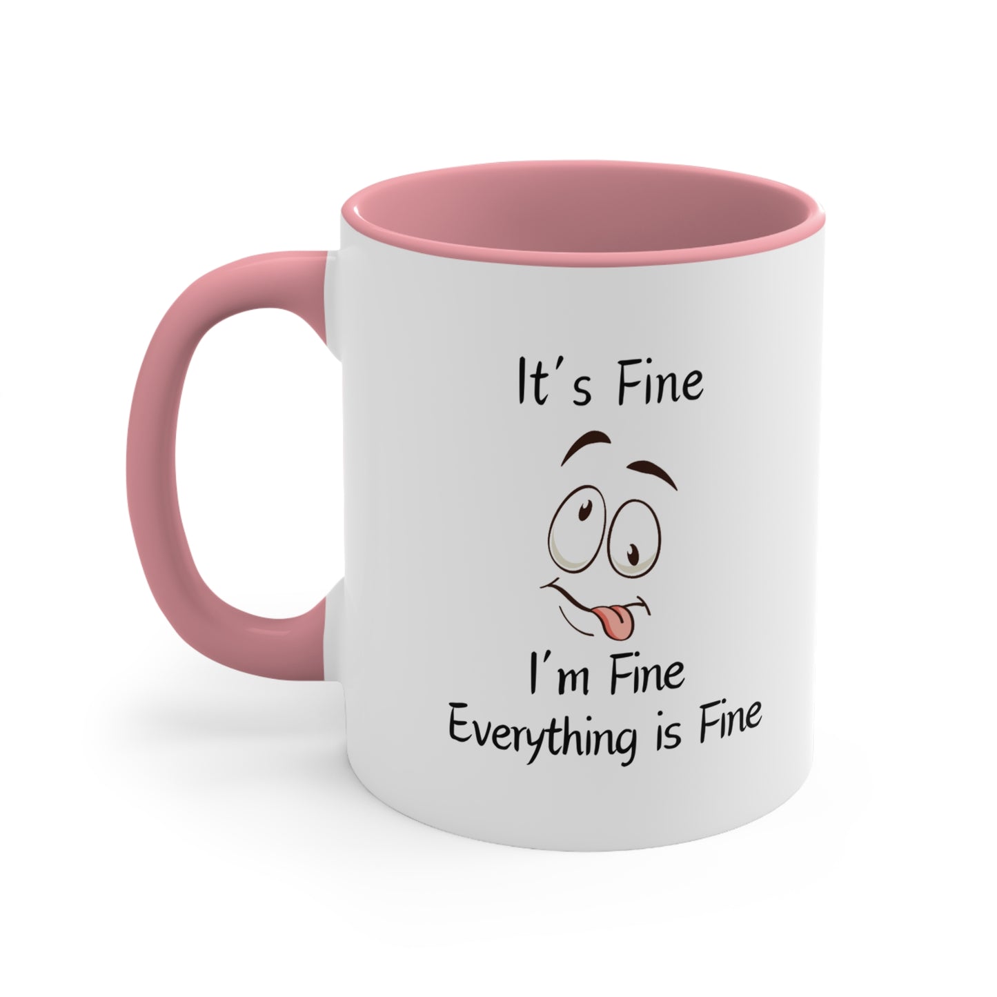 I'm Fine Coffee Mug, 11oz