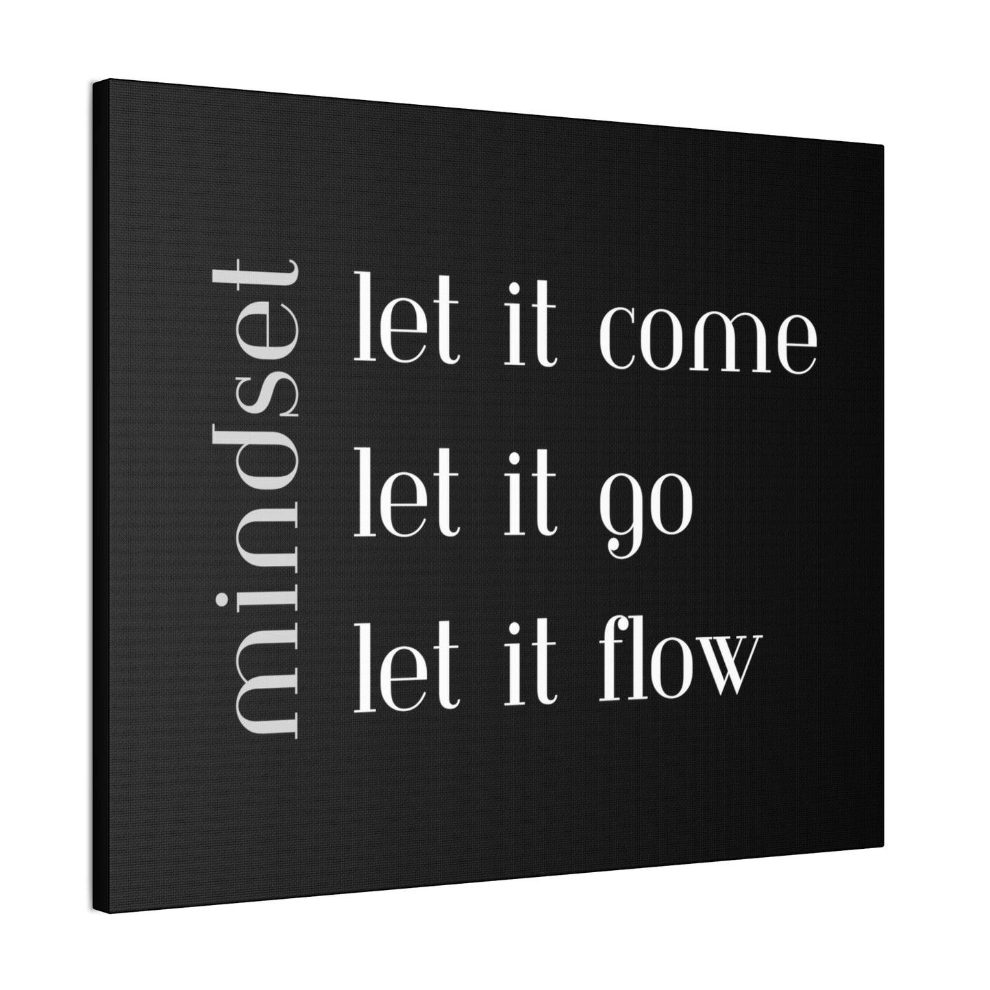 LET IT Come Go Flow Canvas
