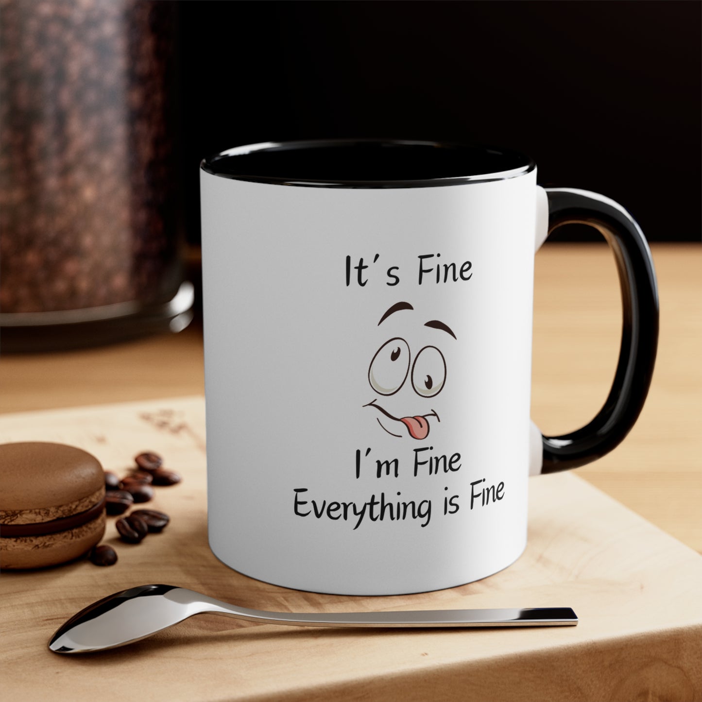 I'm Fine Coffee Mug, 11oz