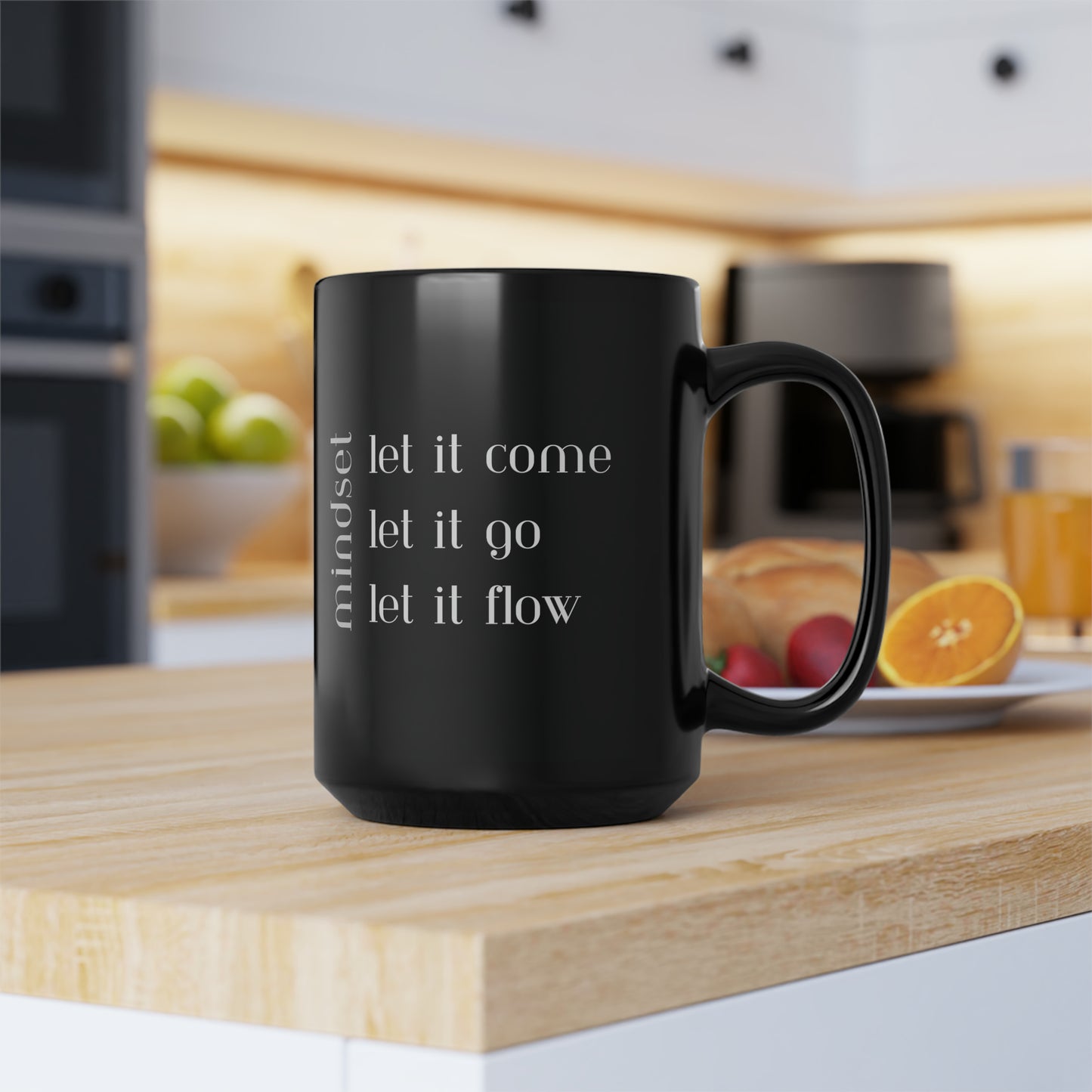 Mindset LET IT COME-GO-FLOW Mug, 15oz