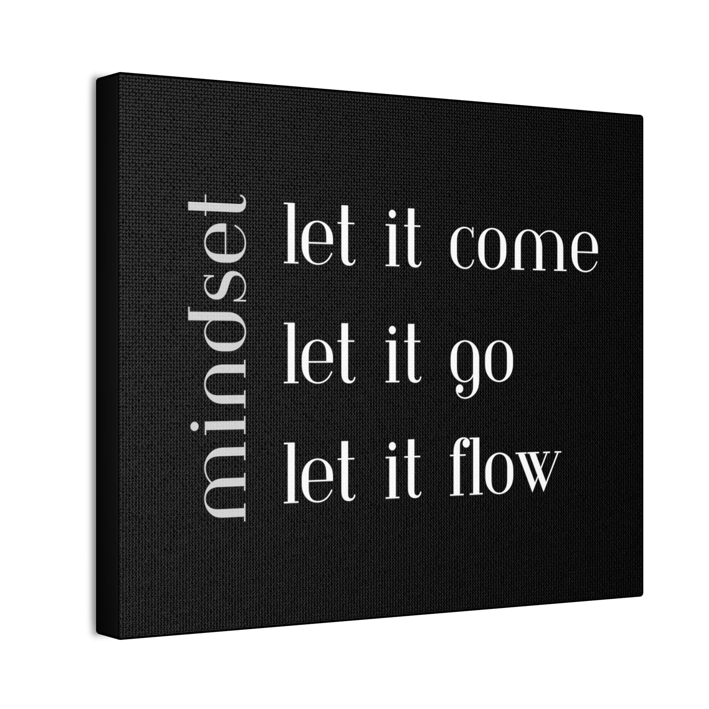 LET IT Come Go Flow Canvas