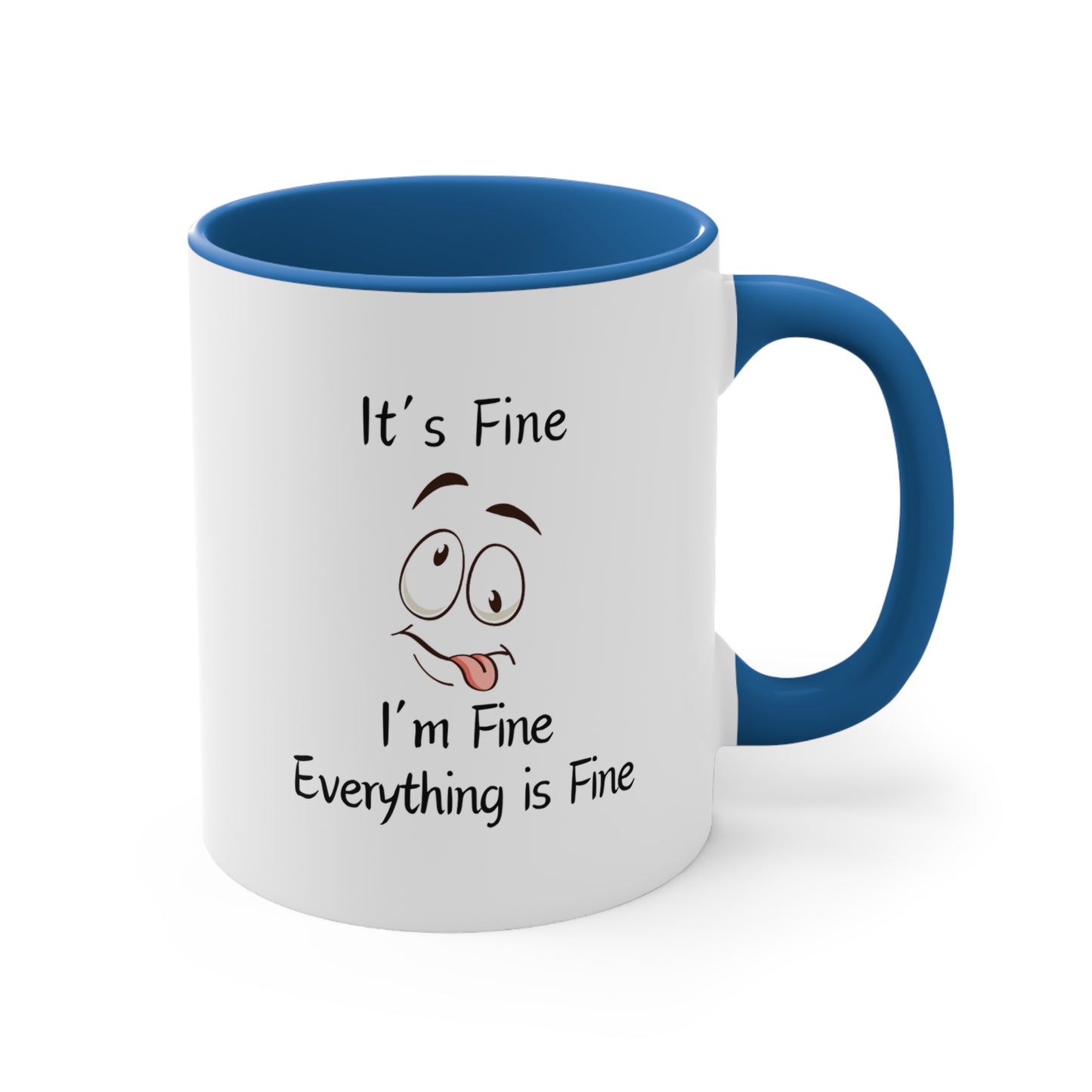 I'm Fine Coffee Mug, 11oz
