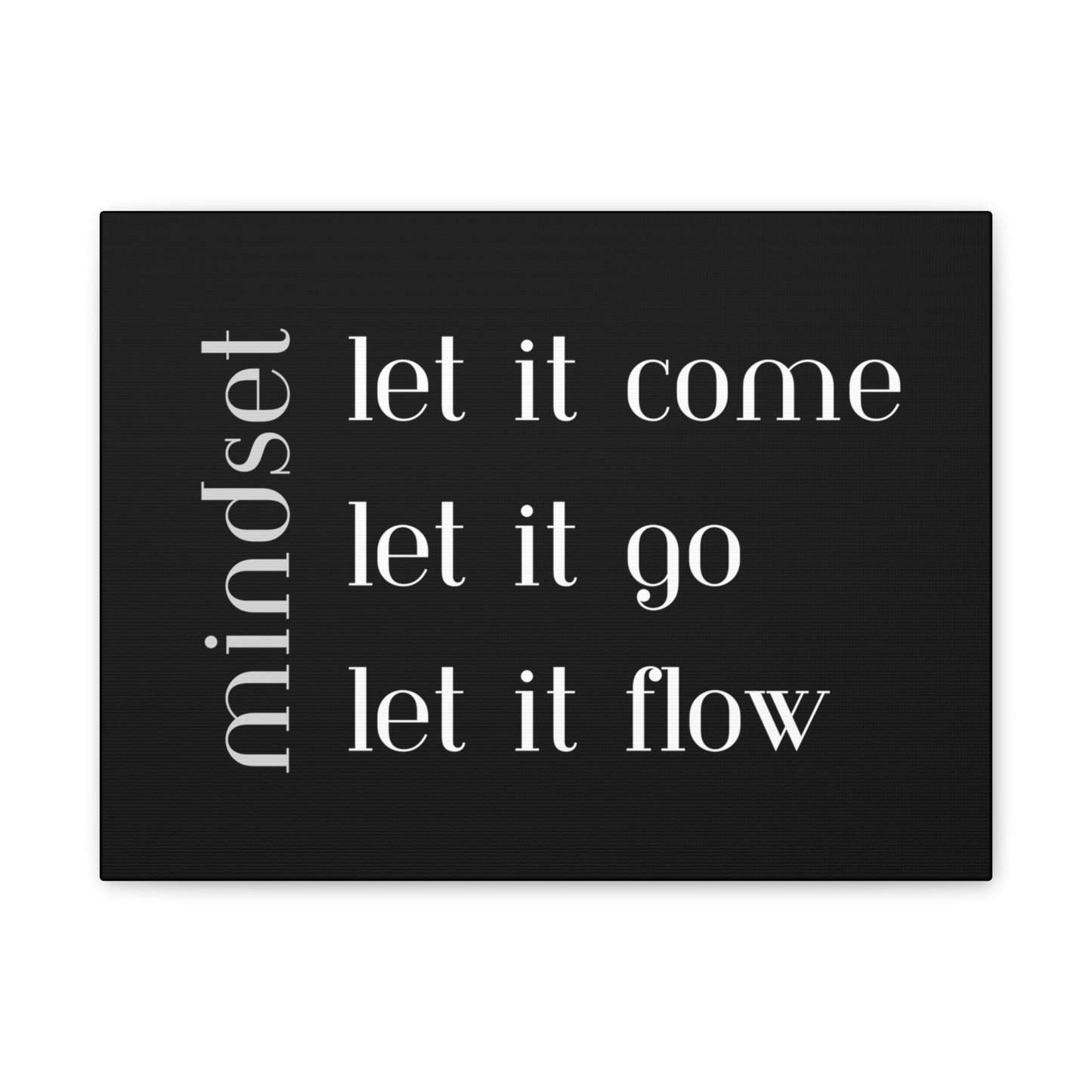 LET IT Come Go Flow Canvas