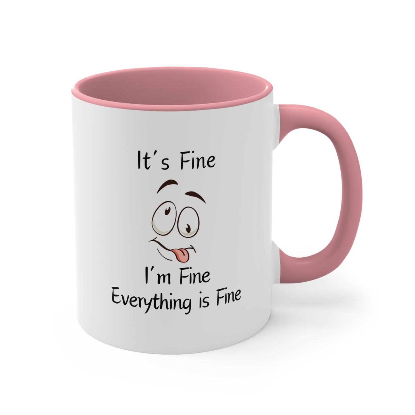 I'm Fine Coffee Mug, 11oz