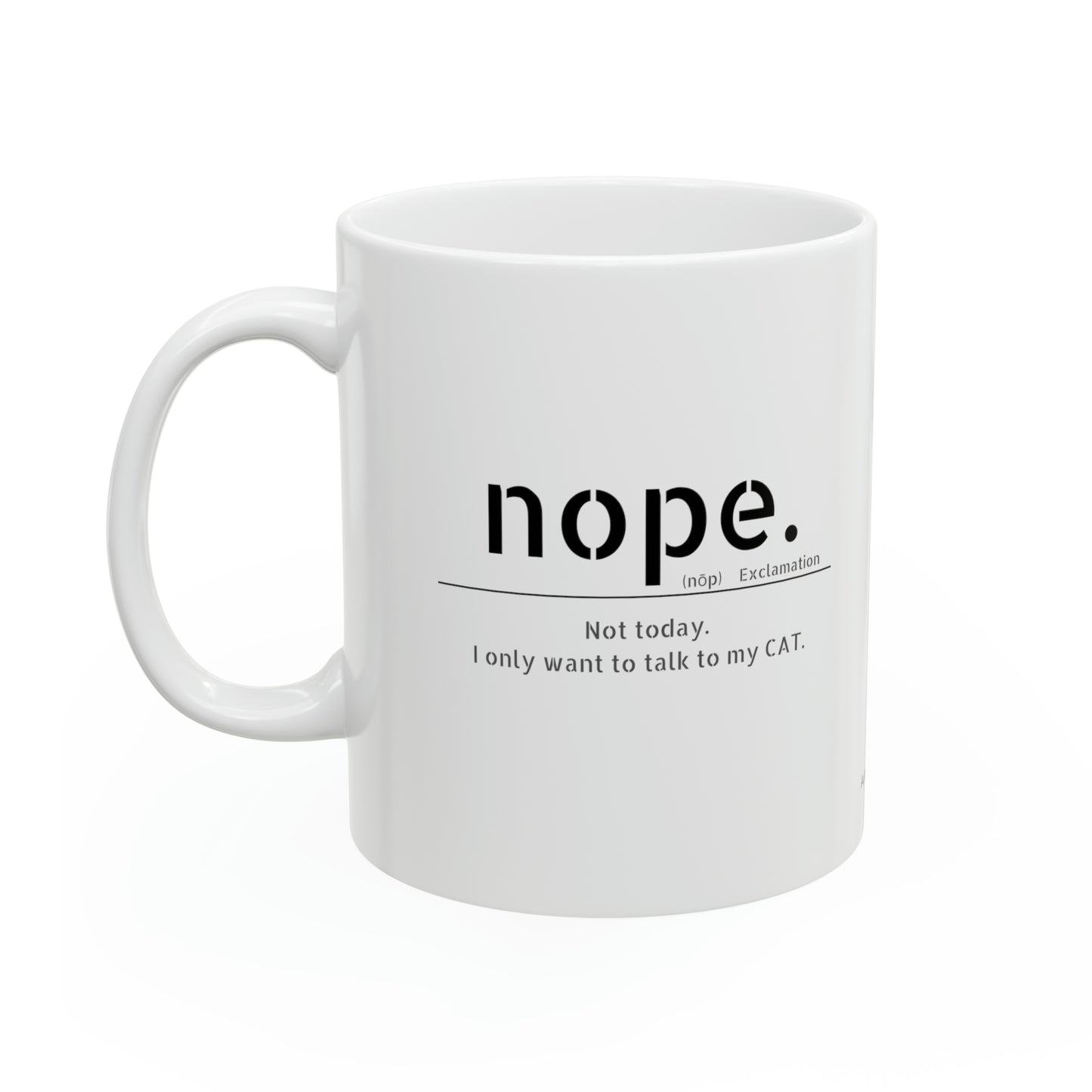 NOPE Cat - Ceramic Mug, 11oz