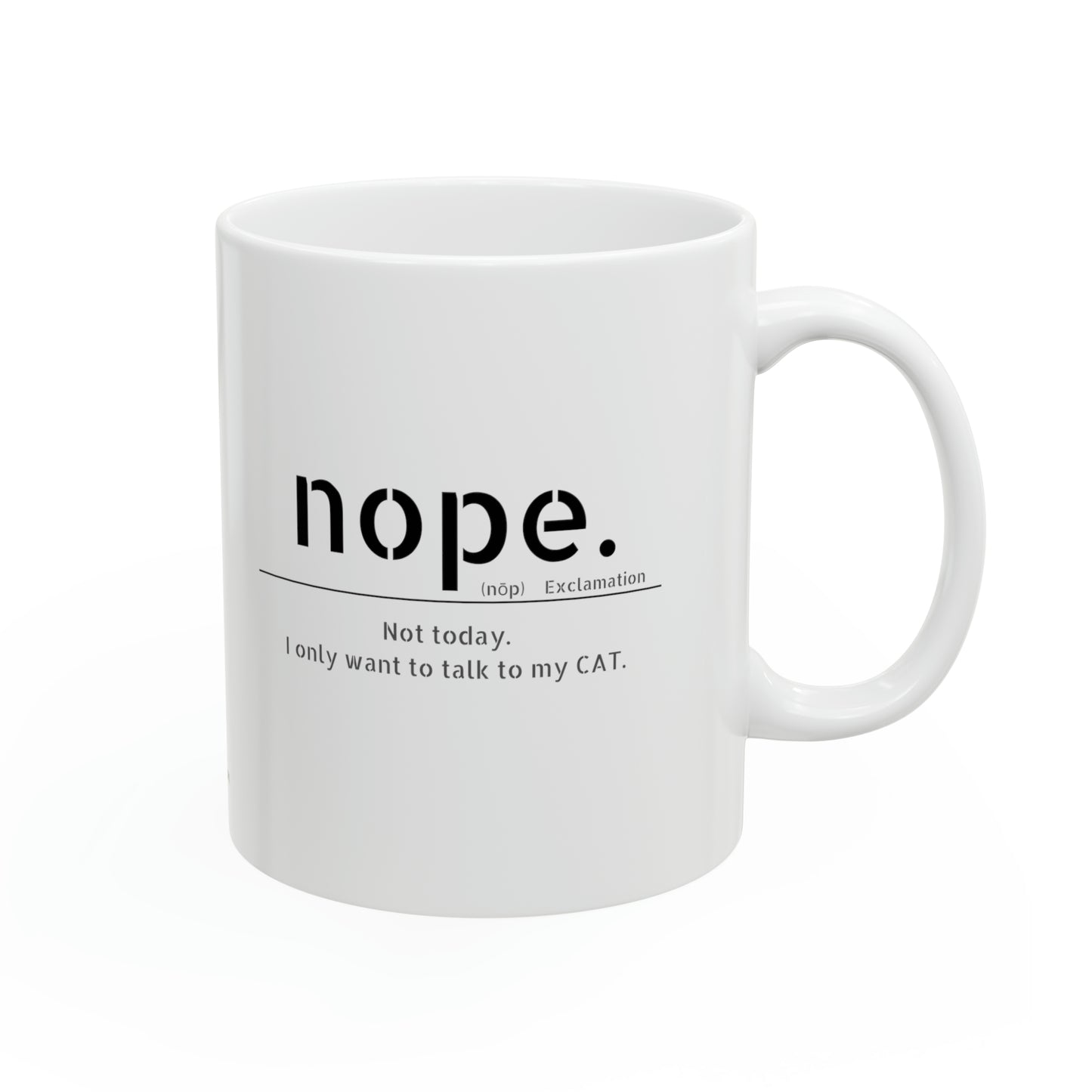 NOPE Cat - Ceramic Mug, 11oz