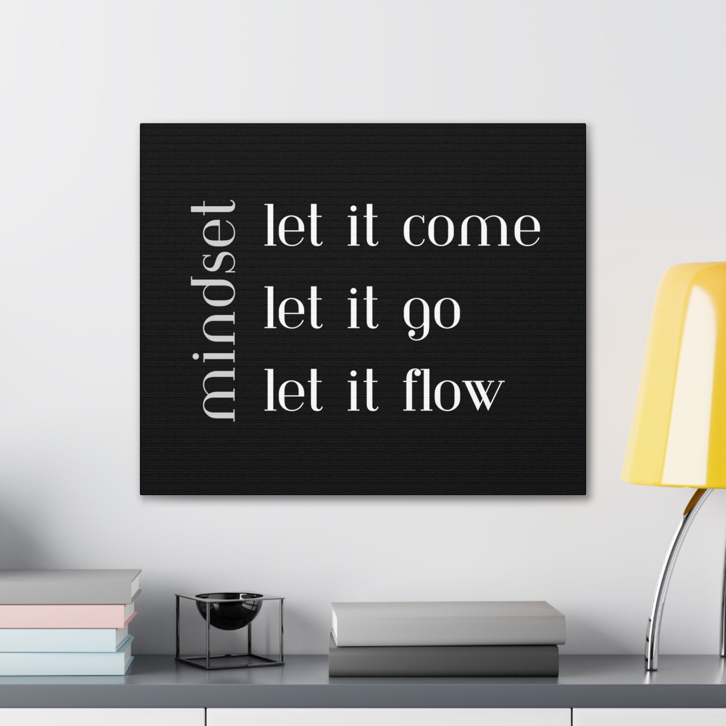 LET IT Come Go Flow Canvas