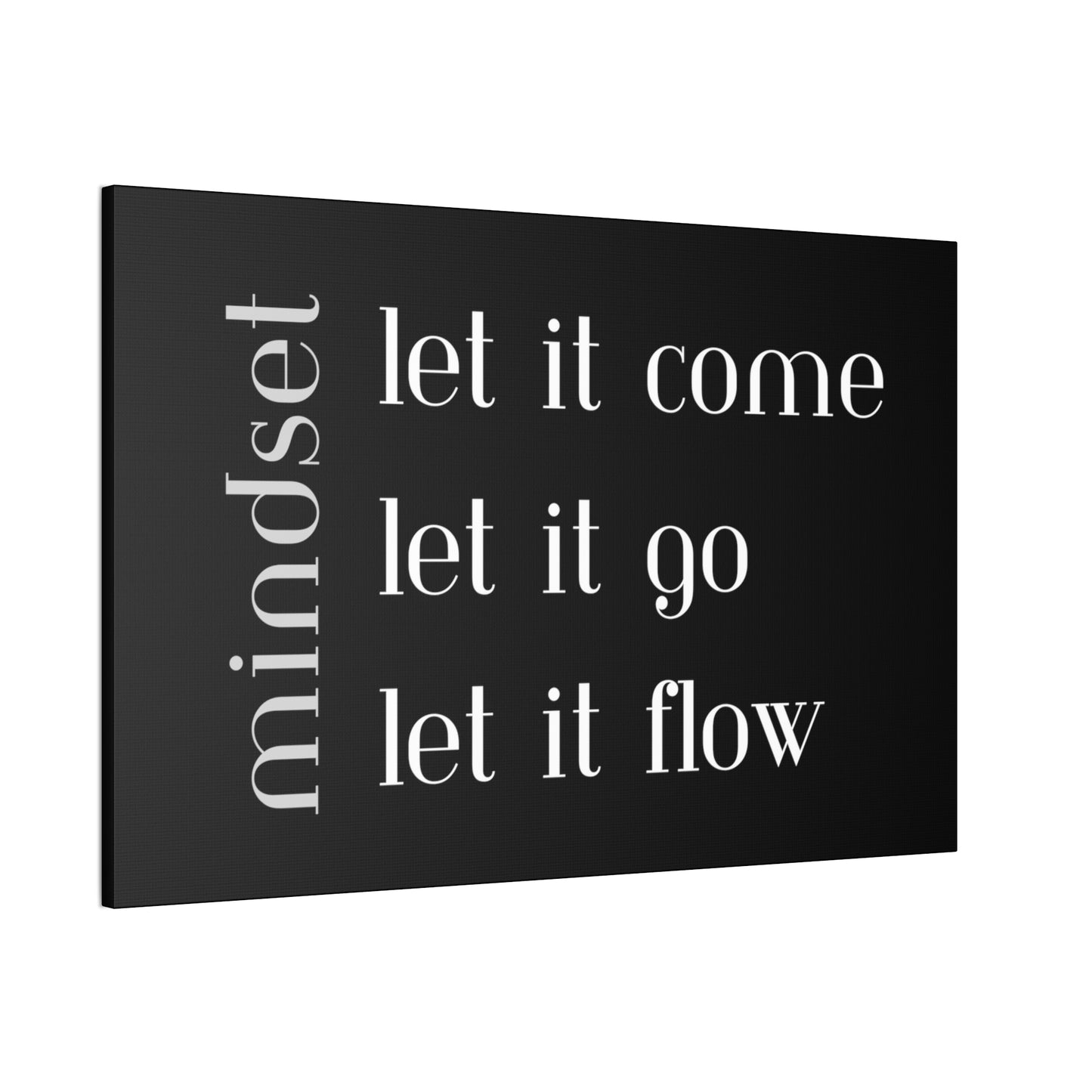 LET IT Come Go Flow Canvas