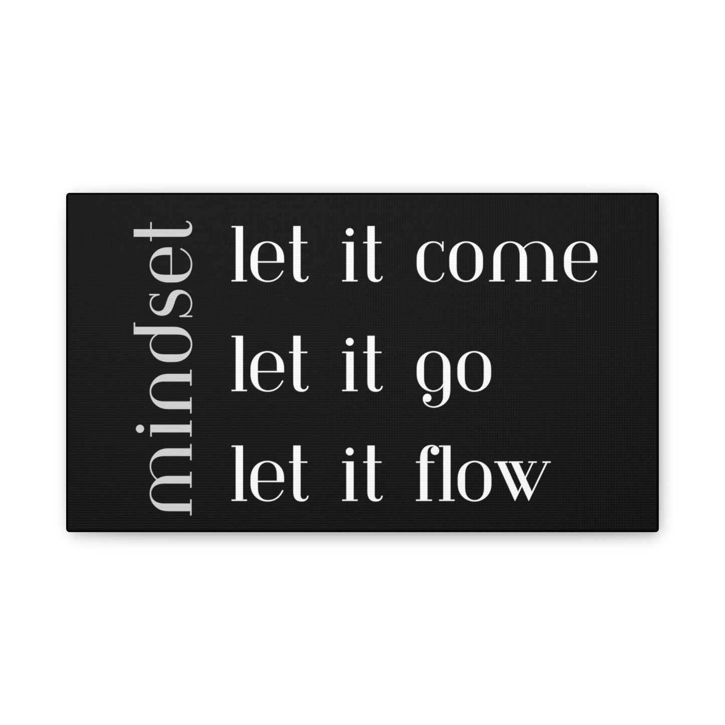LET IT Come Go Flow Canvas