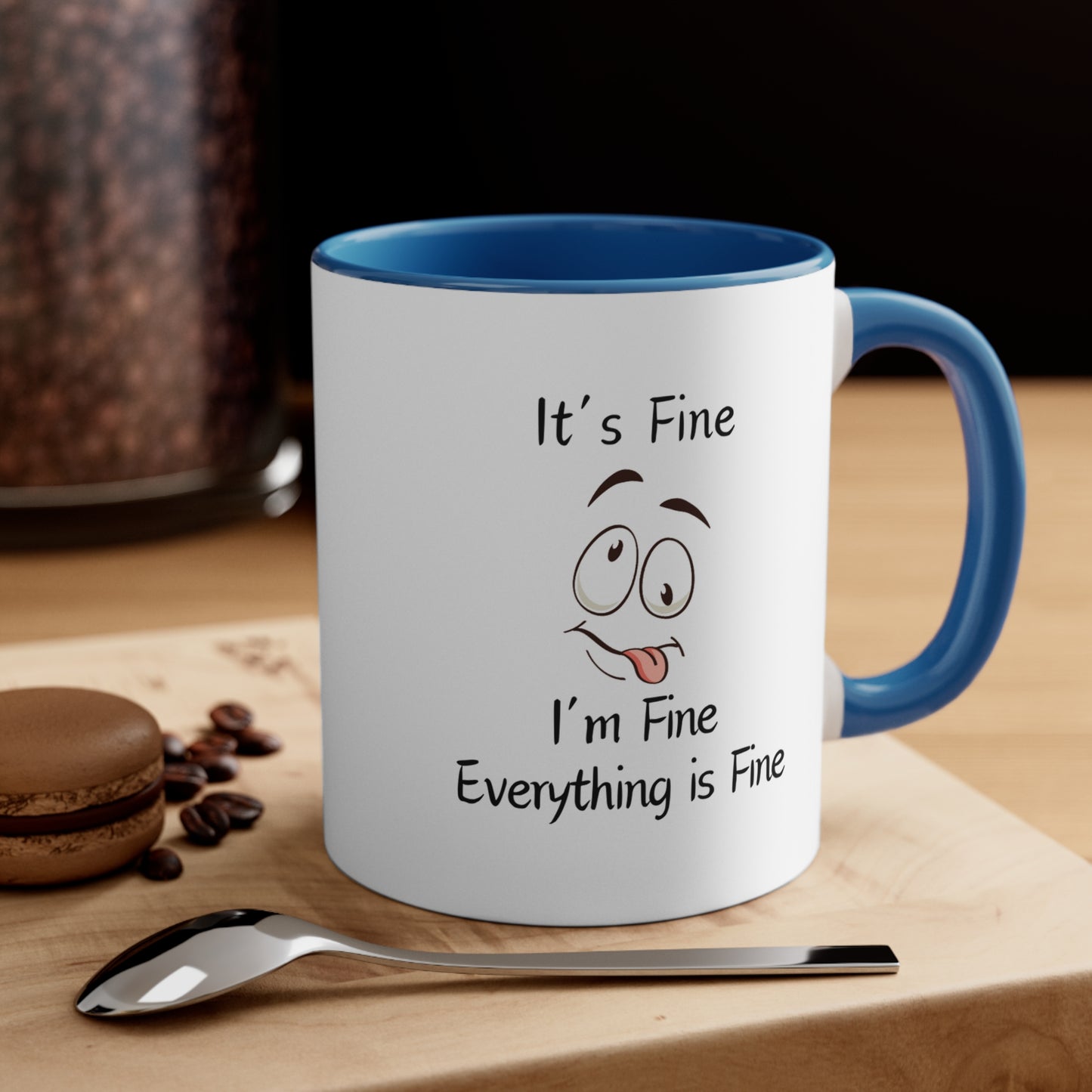 I'm Fine Coffee Mug, 11oz