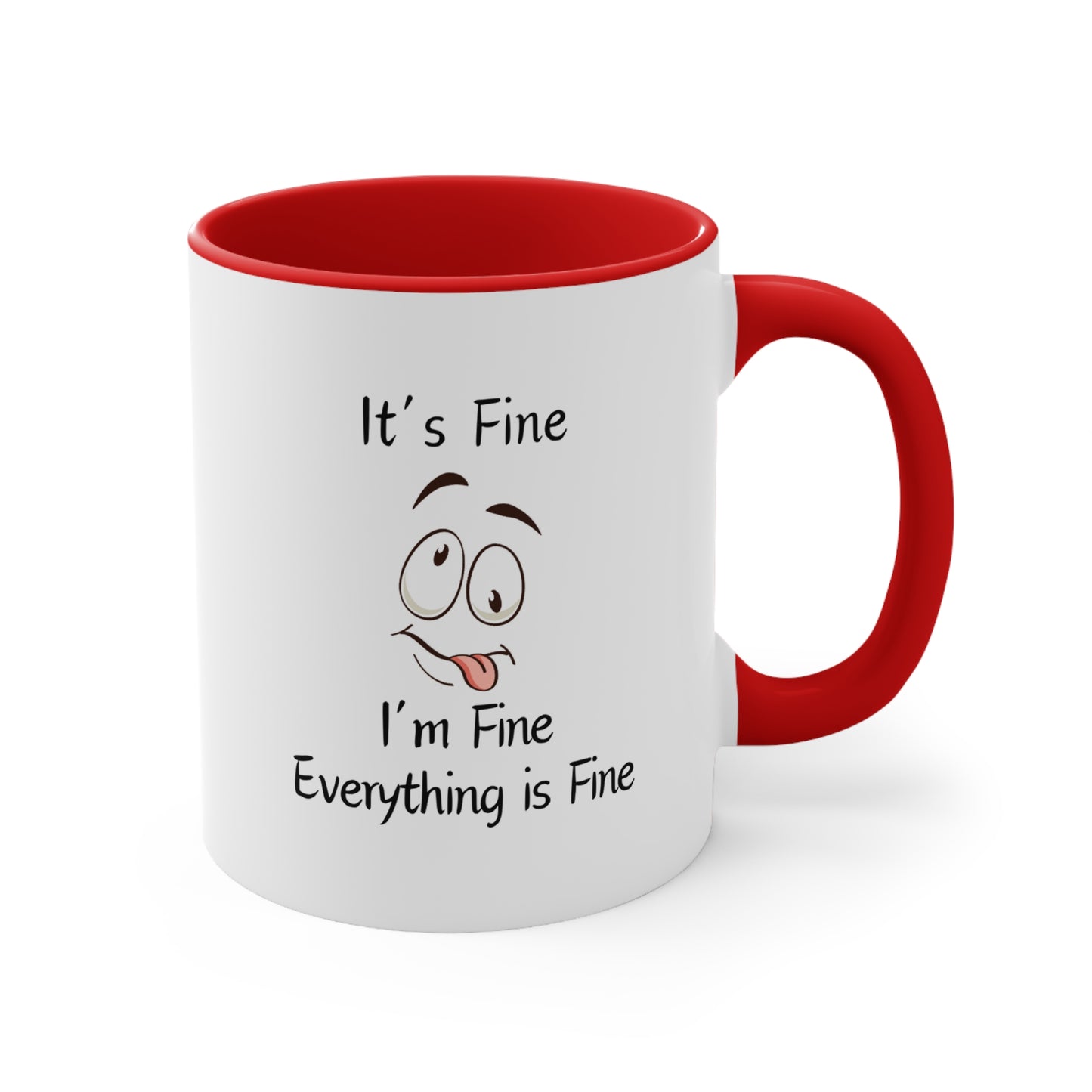 I'm Fine Coffee Mug, 11oz