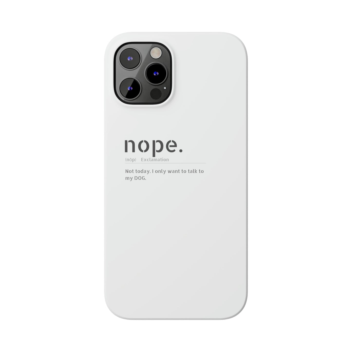 NOPE Phone Cases