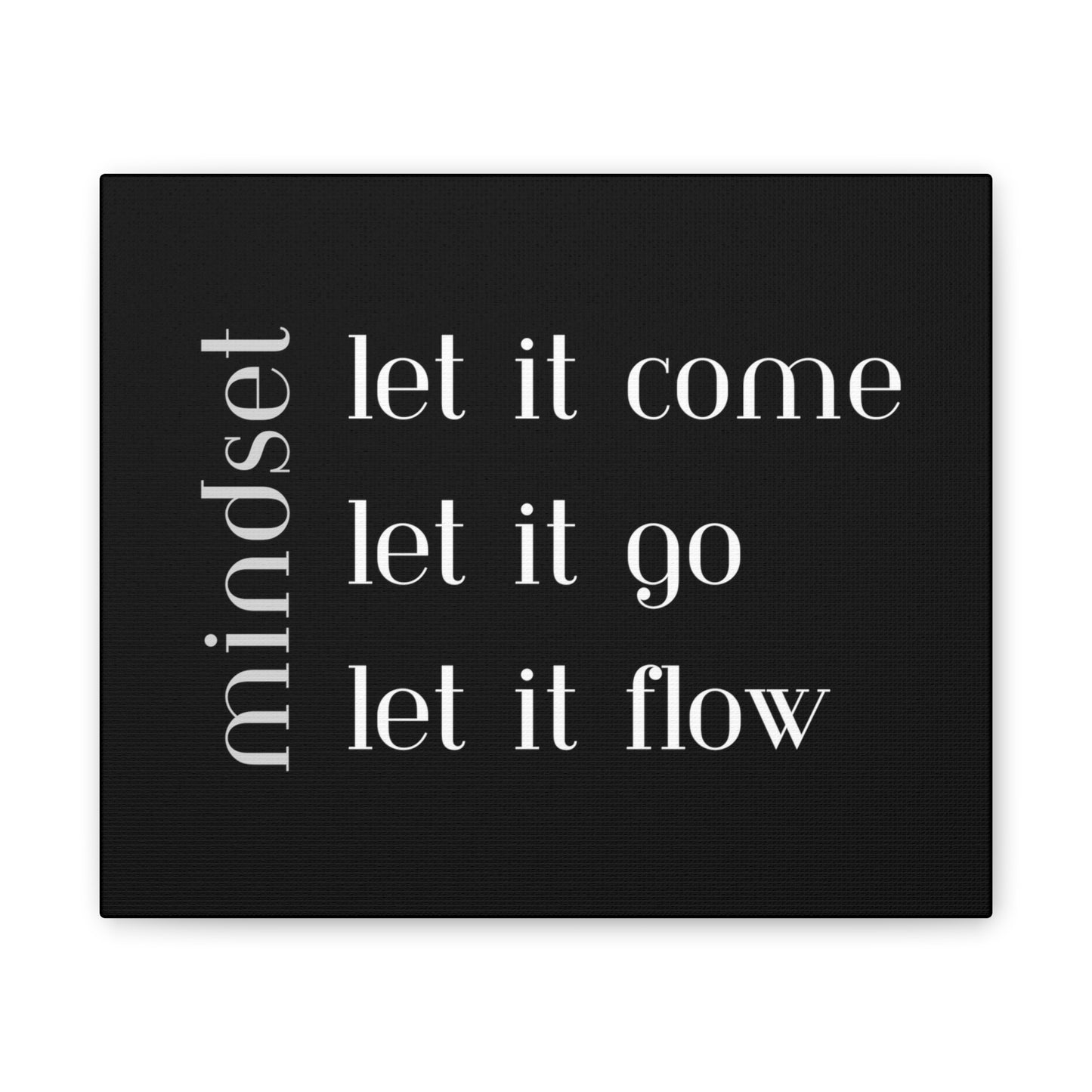 LET IT Come Go Flow Canvas