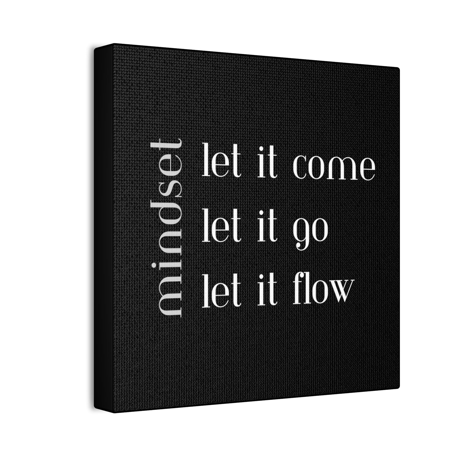 LET IT Come Go Flow Canvas