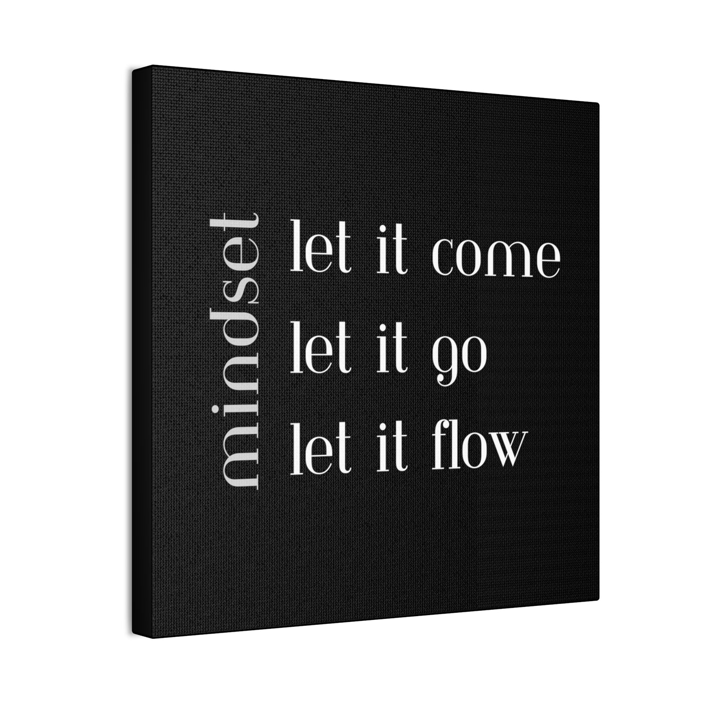 LET IT Come Go Flow Canvas