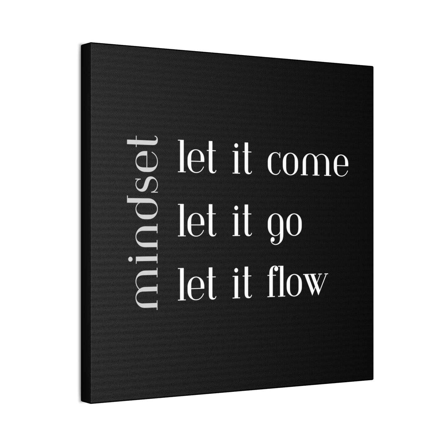LET IT Come Go Flow Canvas
