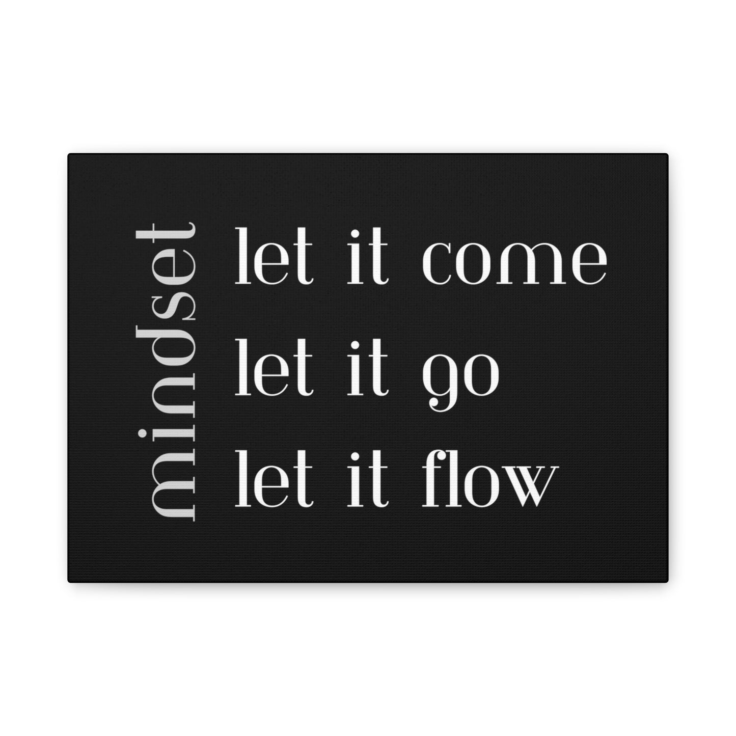 LET IT Come Go Flow Canvas