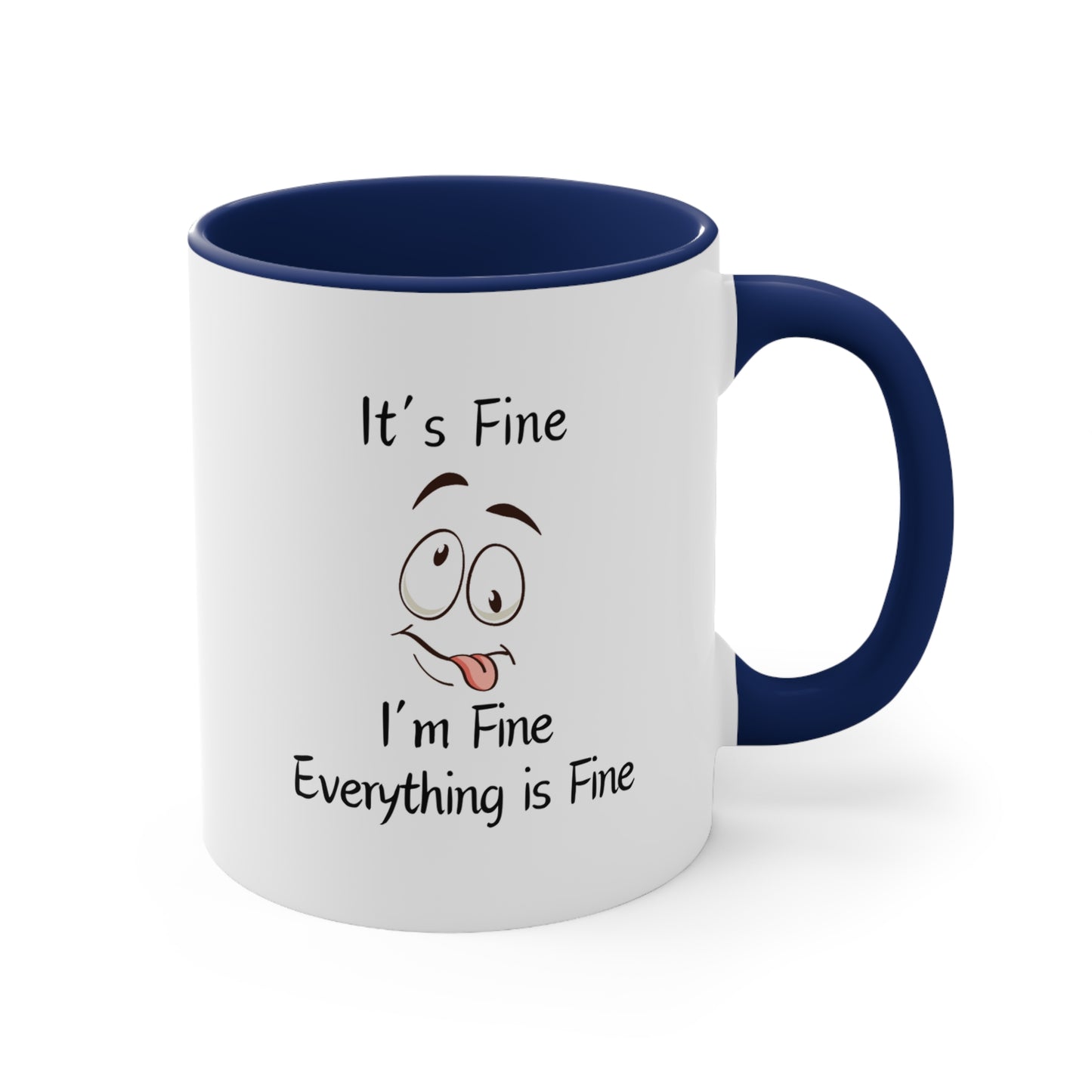 I'm Fine Coffee Mug, 11oz