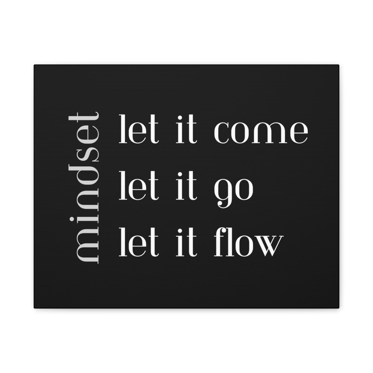 LET IT Come Go Flow Canvas