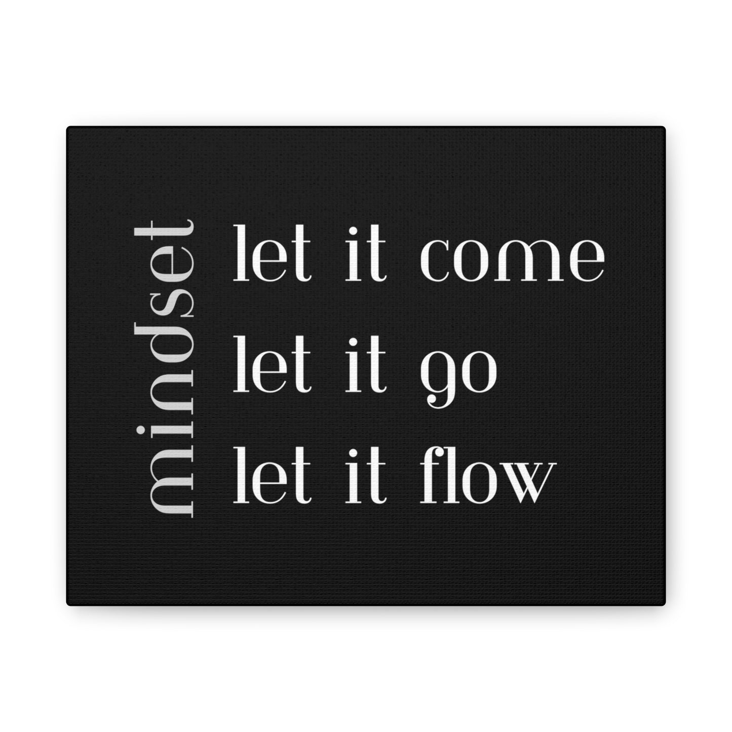 LET IT Come Go Flow Canvas