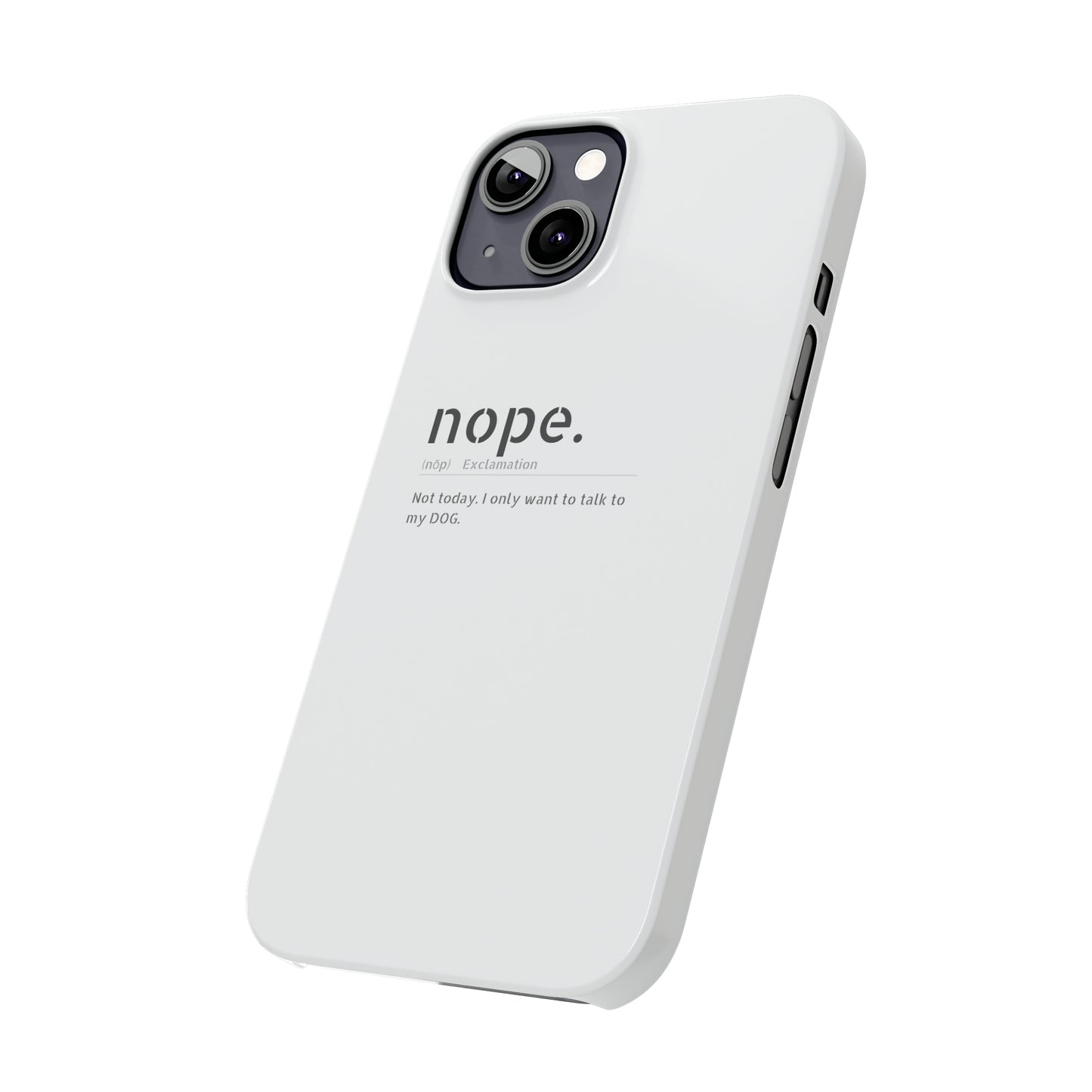 NOPE Phone Cases