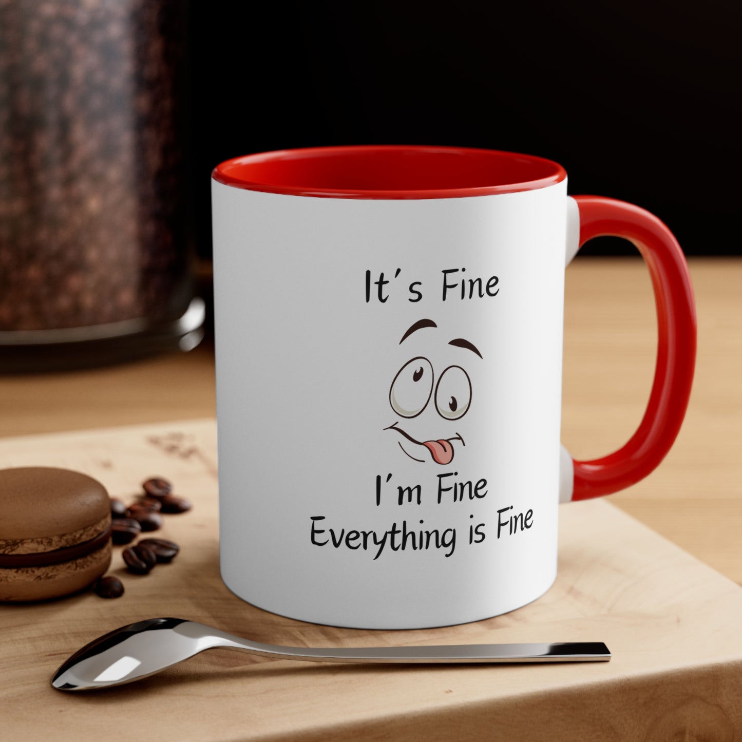 I'm Fine Coffee Mug, 11oz
