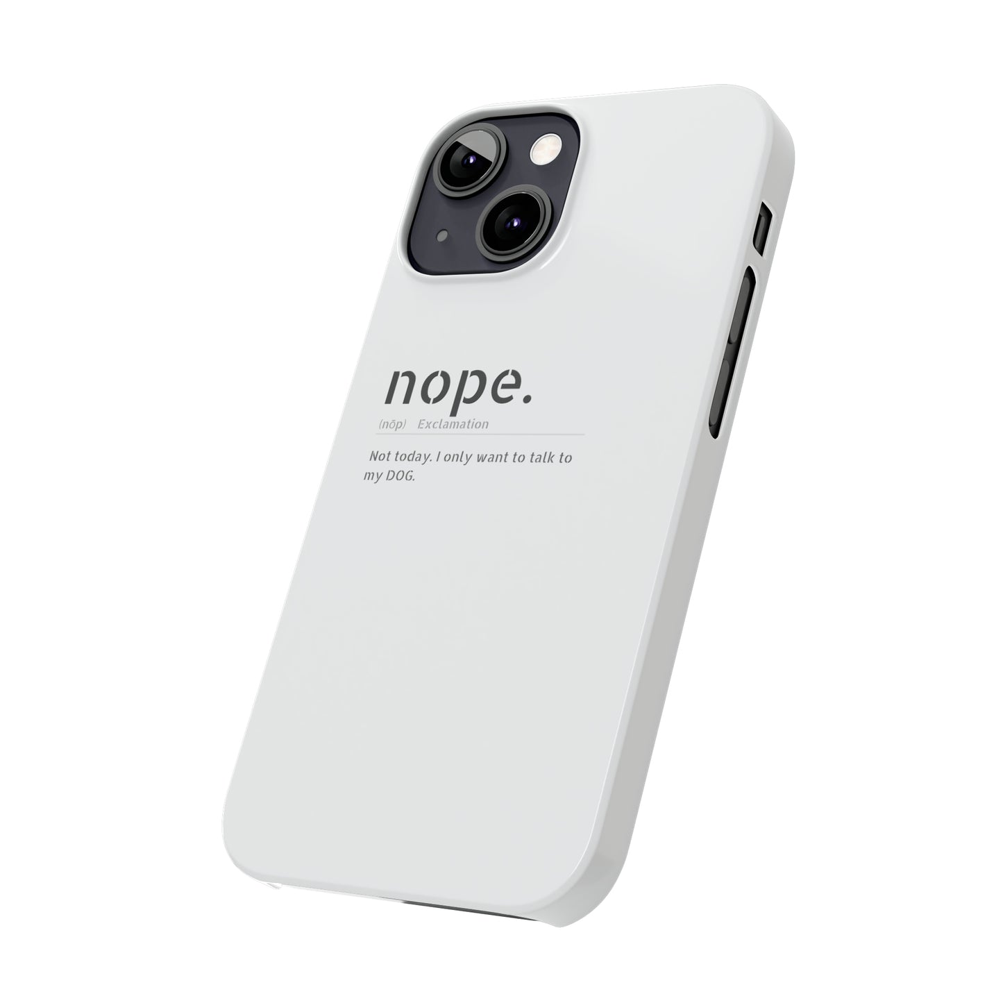 NOPE Phone Cases