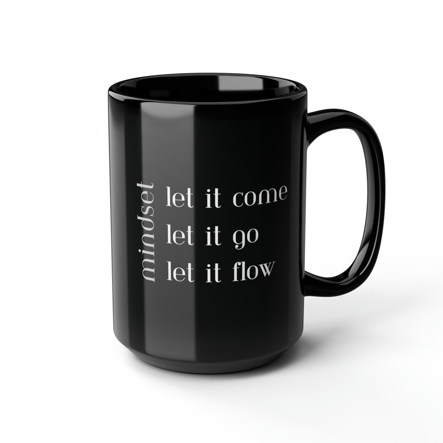 Mindset LET IT COME-GO-FLOW Mug, 15oz