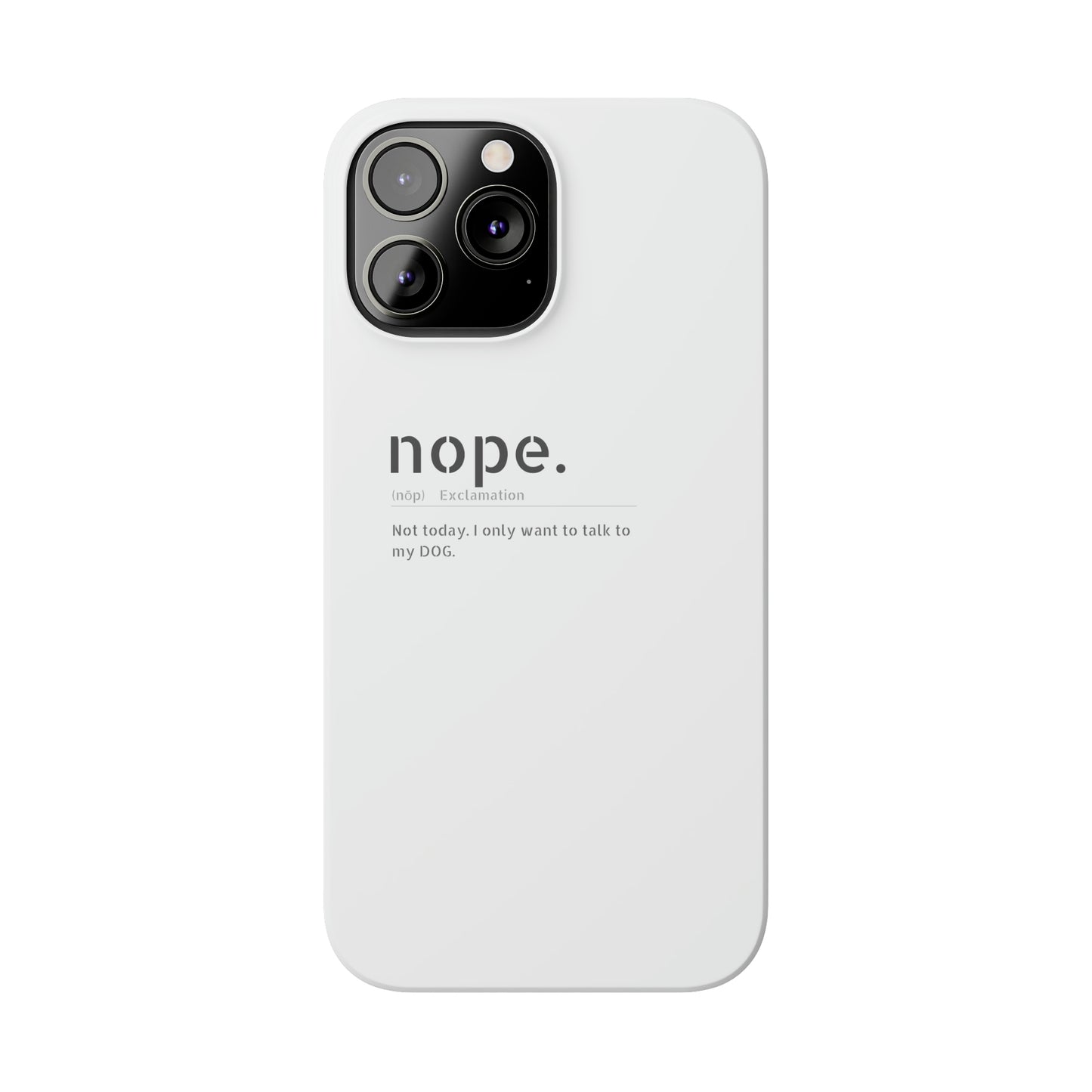 NOPE Phone Cases