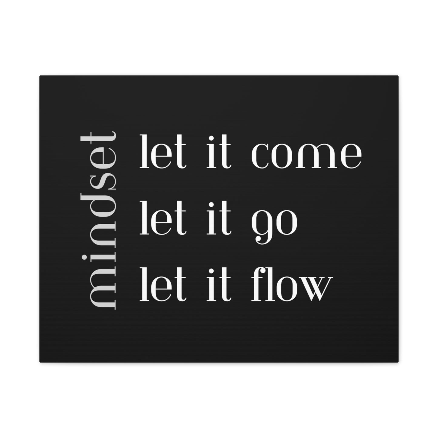 LET IT Come Go Flow Canvas