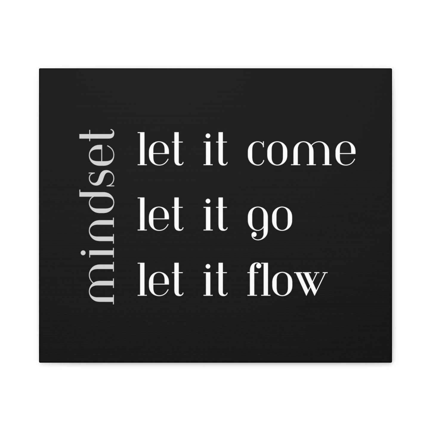 LET IT Come Go Flow Canvas
