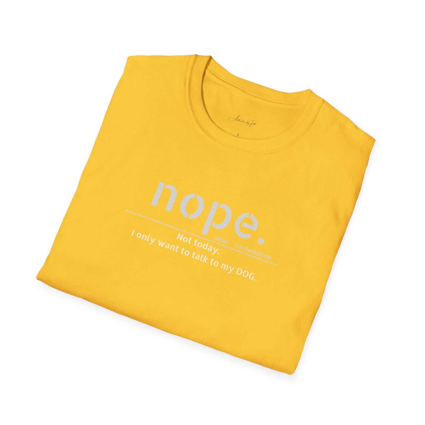 NOPE  - Unisex Softstyle T-Shirt