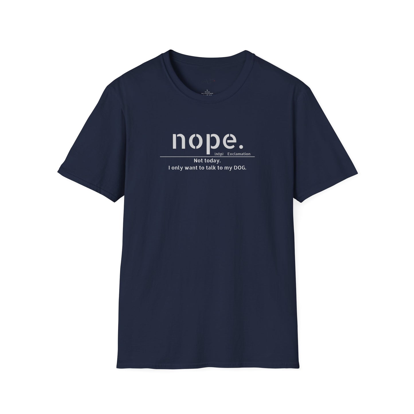NOPE Dog - Unisex Softstyle T-Shirt