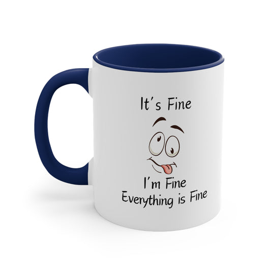 I'm Fine Coffee Mug, 11oz
