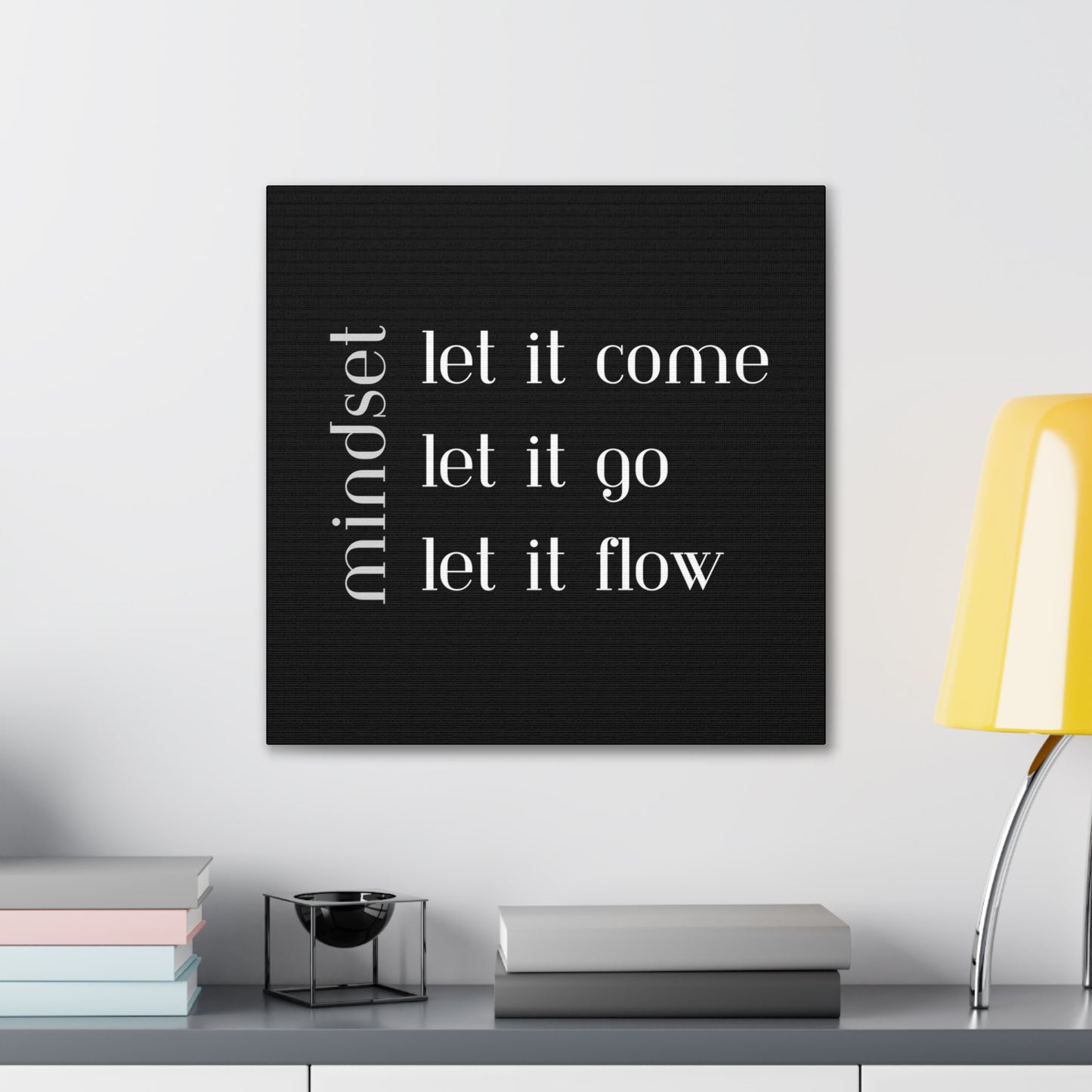 LET IT Come Go Flow Canvas