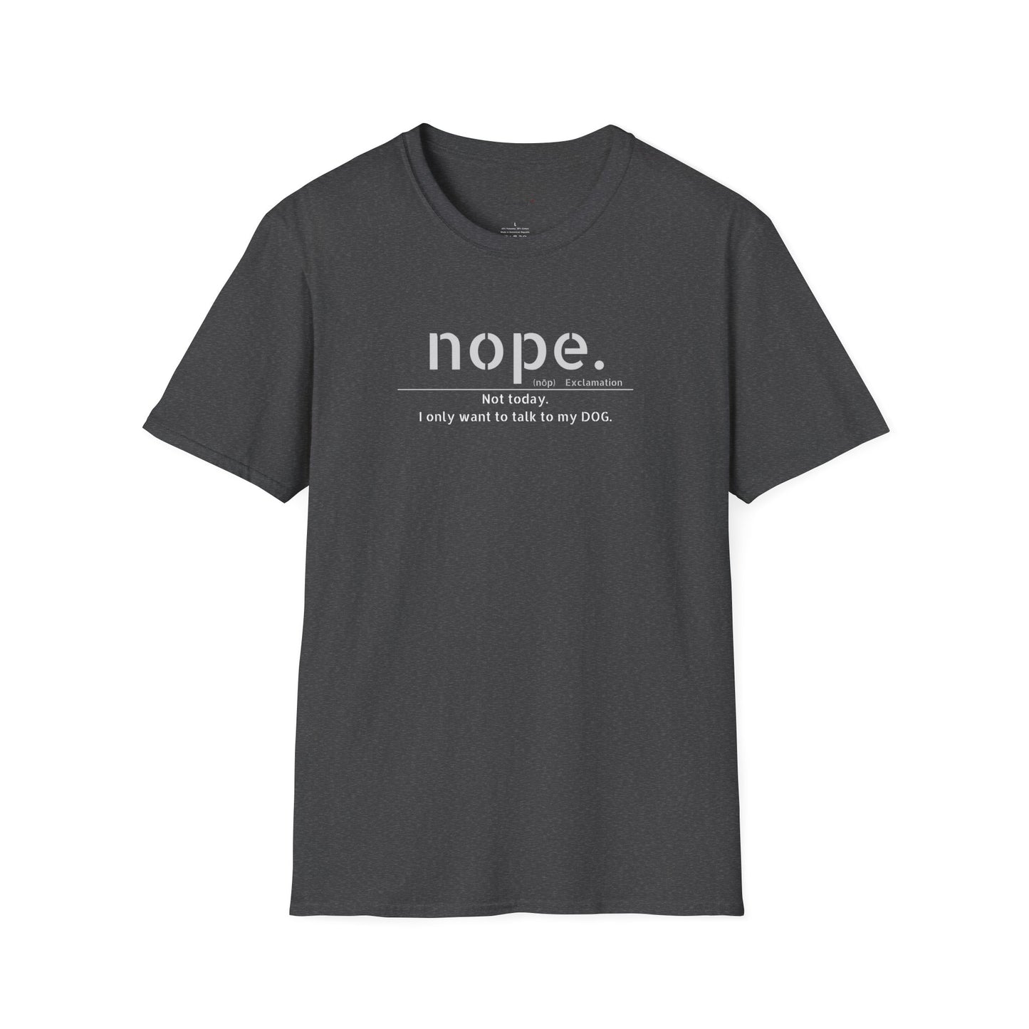 NOPE  - Unisex Softstyle T-Shirt