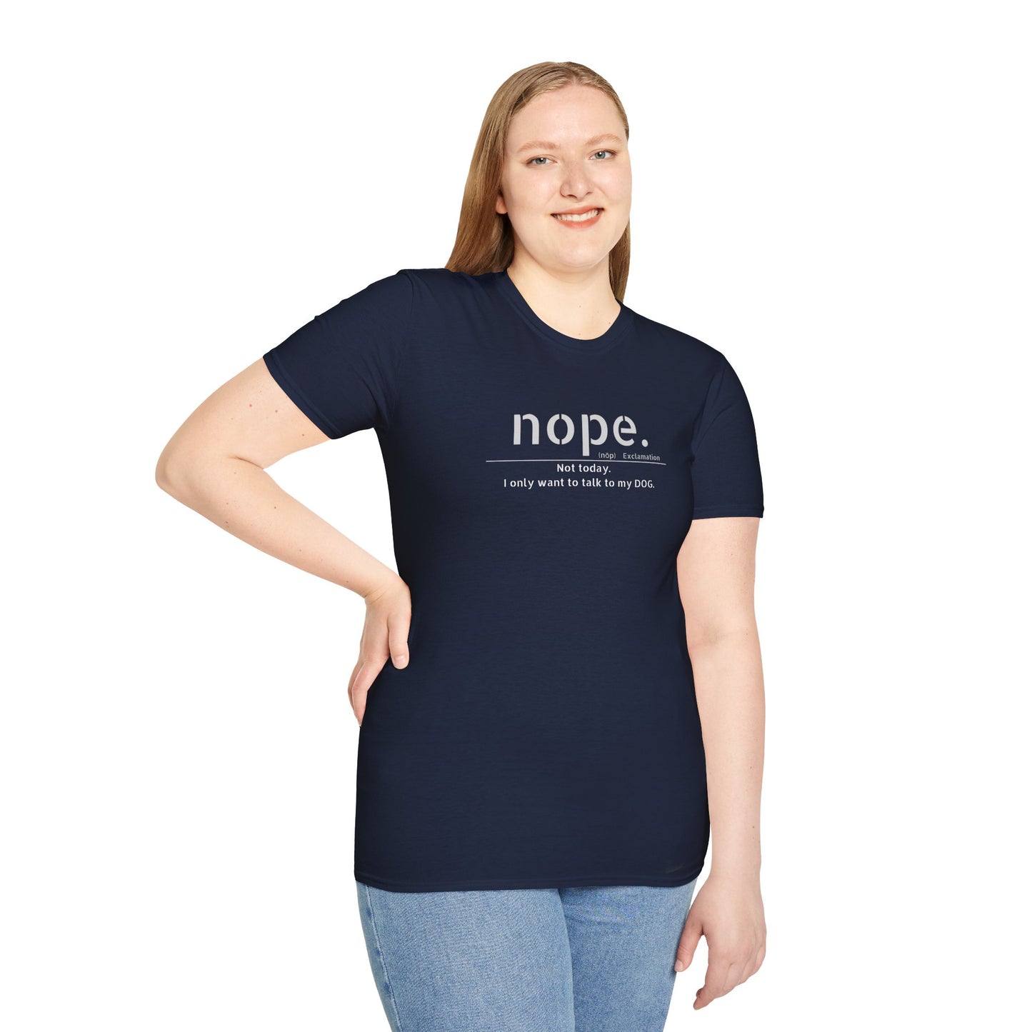 NOPE Dog - Unisex Softstyle T-Shirt