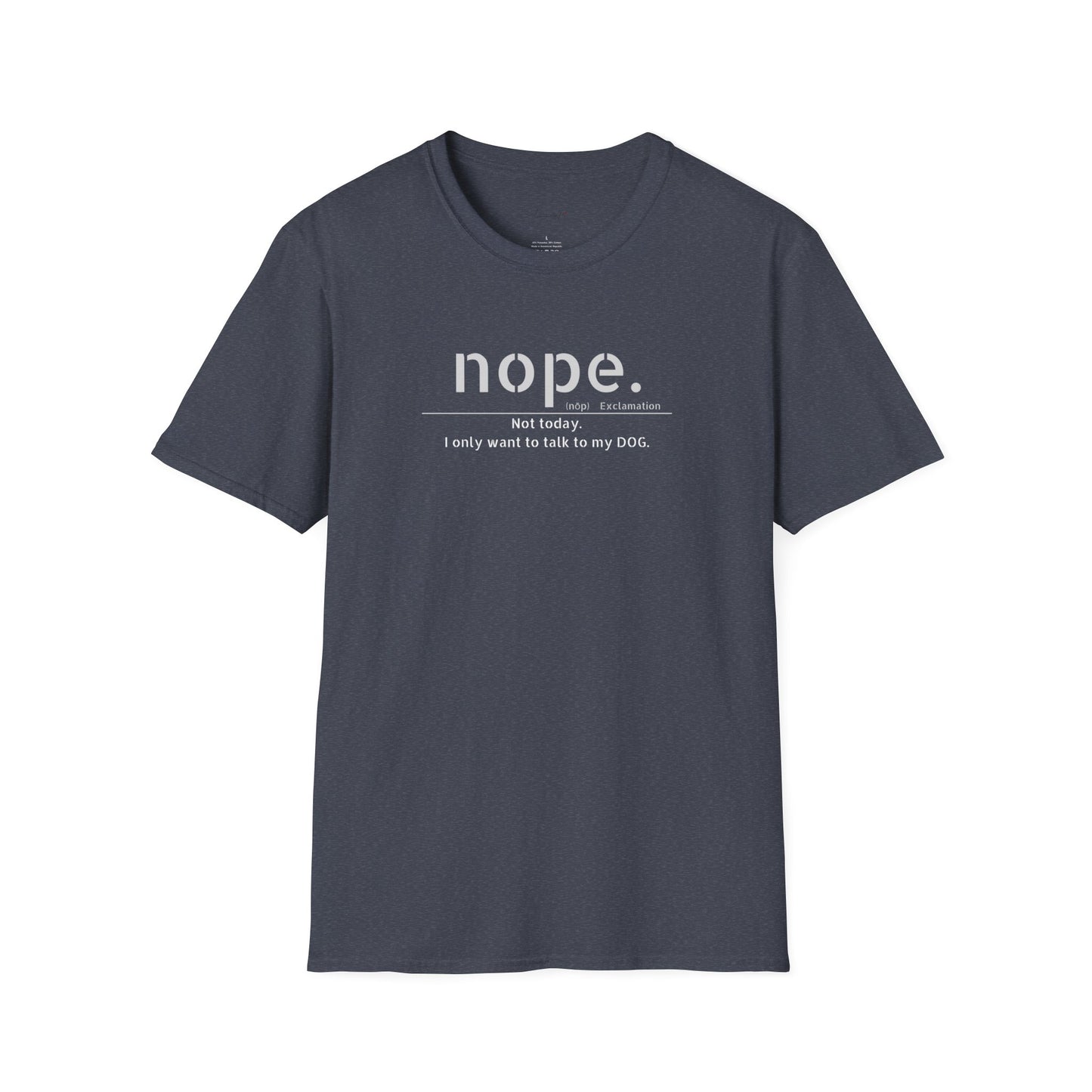 NOPE  - Unisex Softstyle T-Shirt