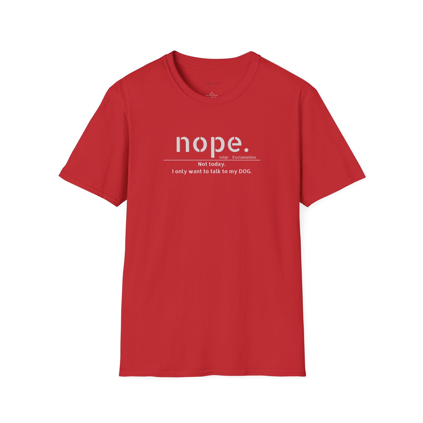 NOPE  - Unisex Softstyle T-Shirt