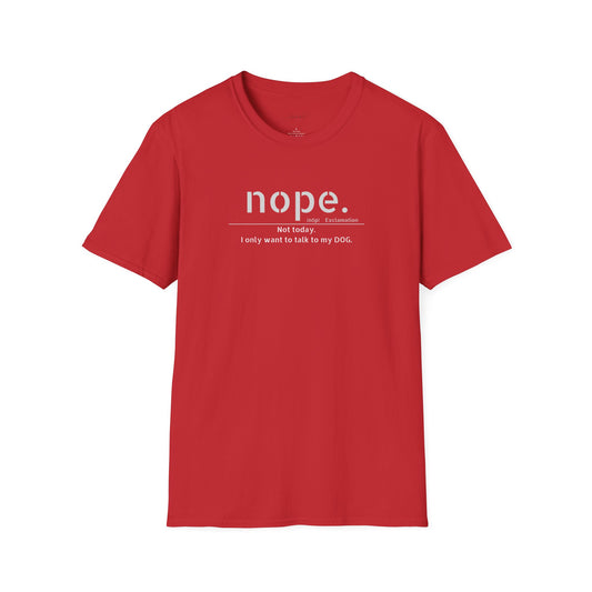NOPE  - Unisex Softstyle T-Shirt
