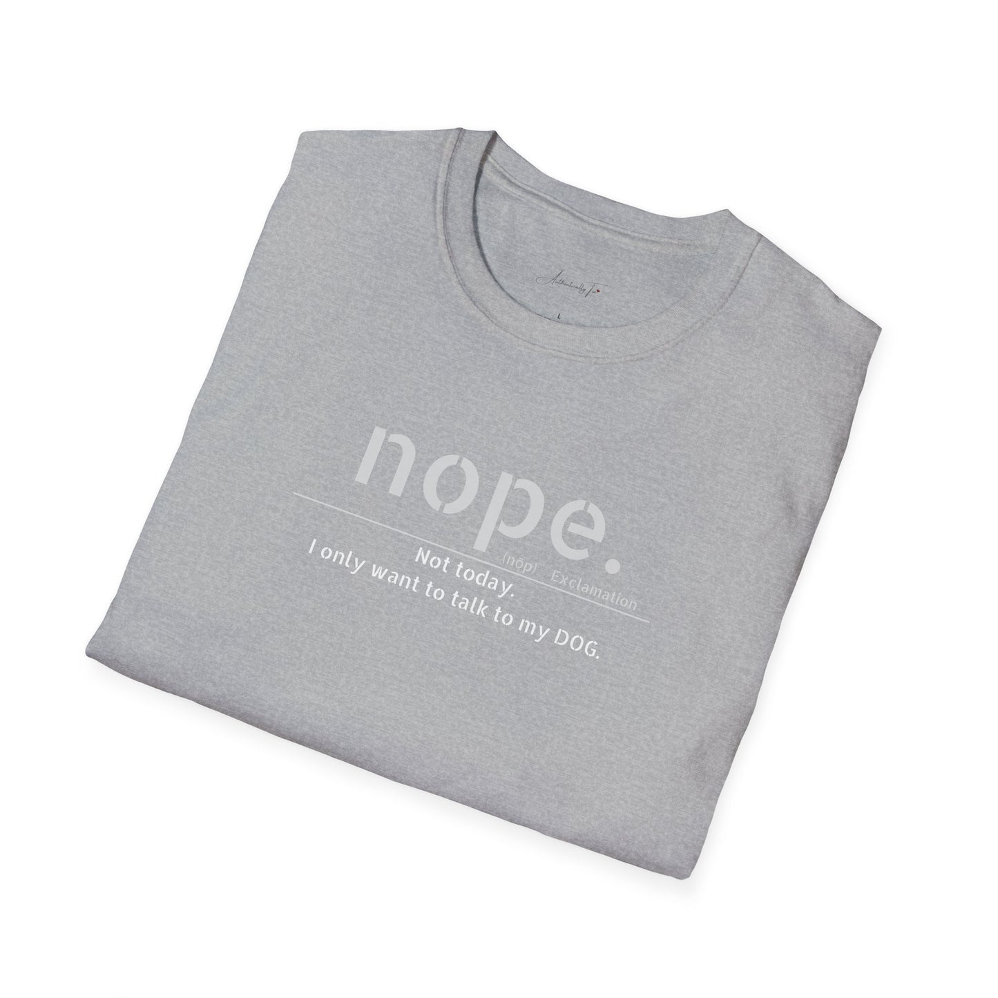 NOPE  - Unisex Softstyle T-Shirt