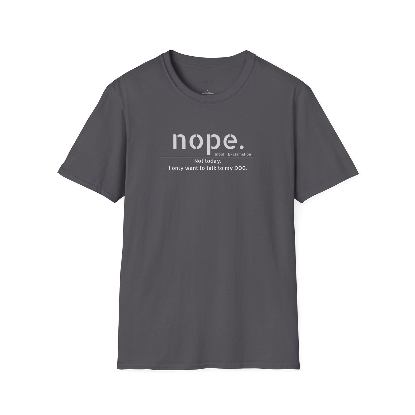 NOPE  - Unisex Softstyle T-Shirt