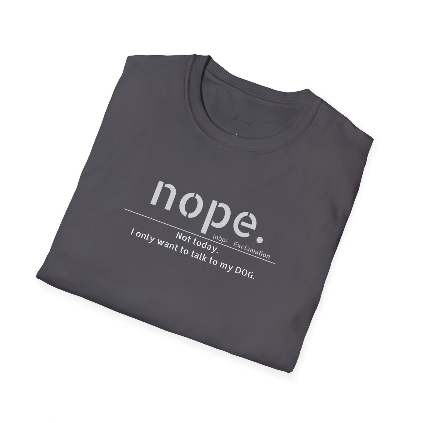 NOPE  - Unisex Softstyle T-Shirt