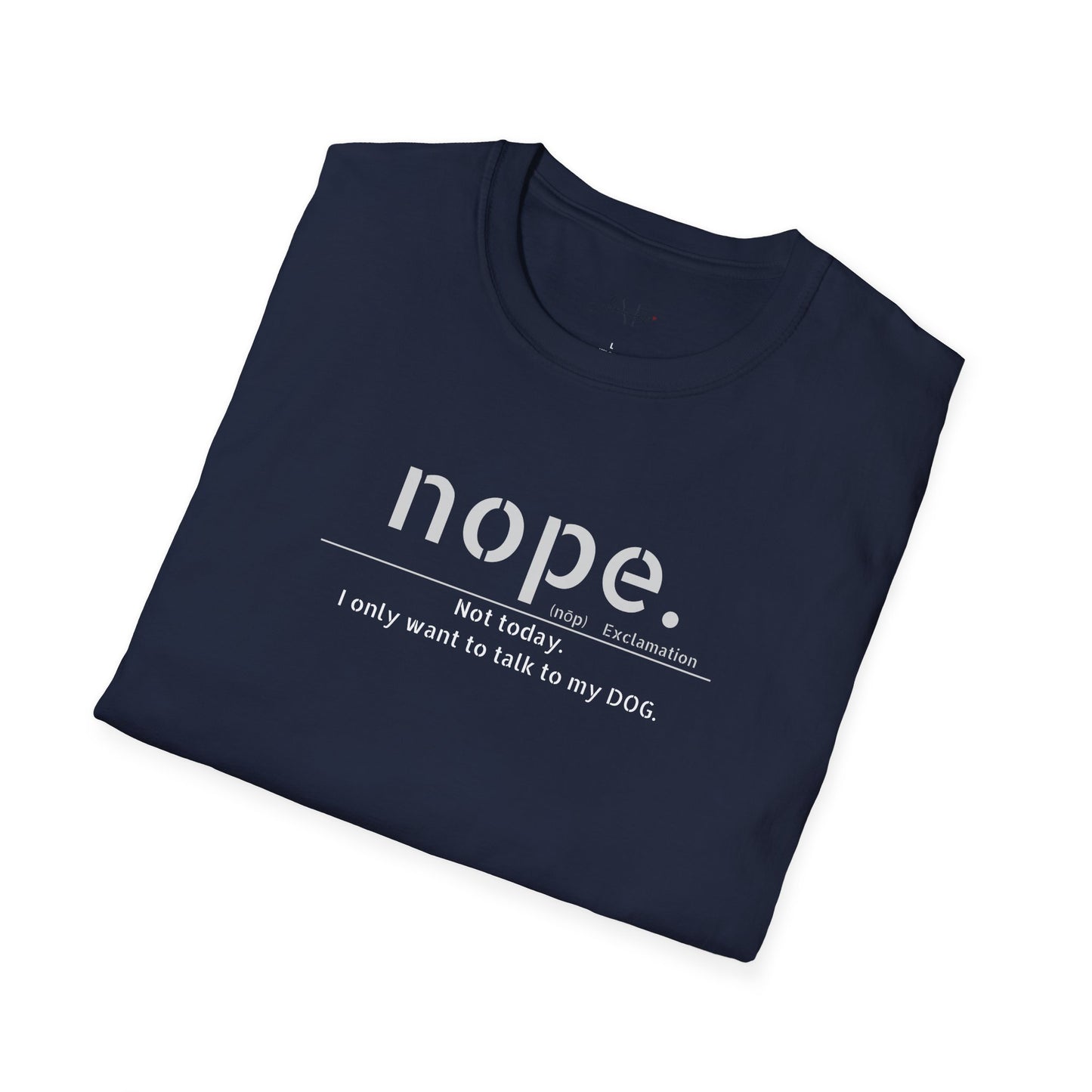 NOPE  - Unisex Softstyle T-Shirt