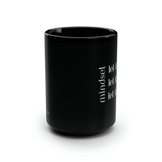 Mindset LET IT Mug, 15oz