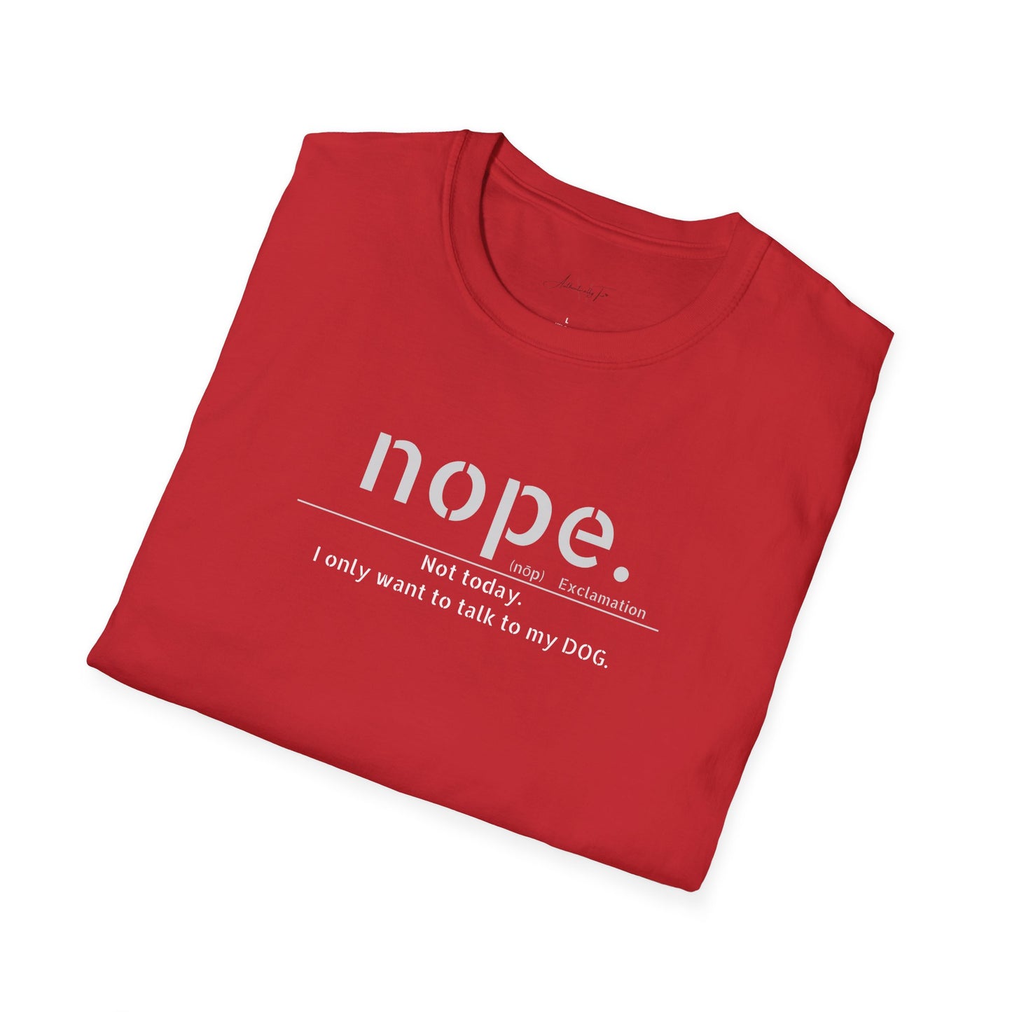 NOPE Dog - Unisex Softstyle T-Shirt