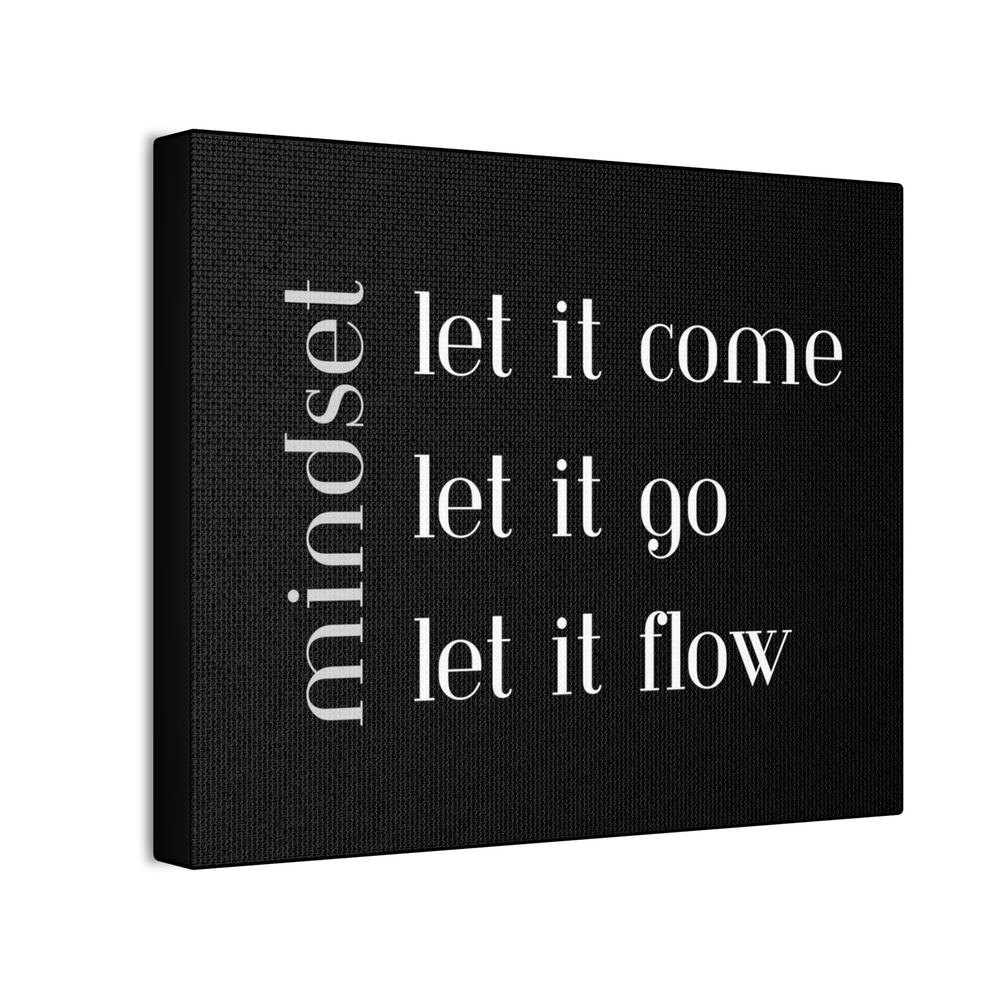 LET IT Come Go Flow Canvas