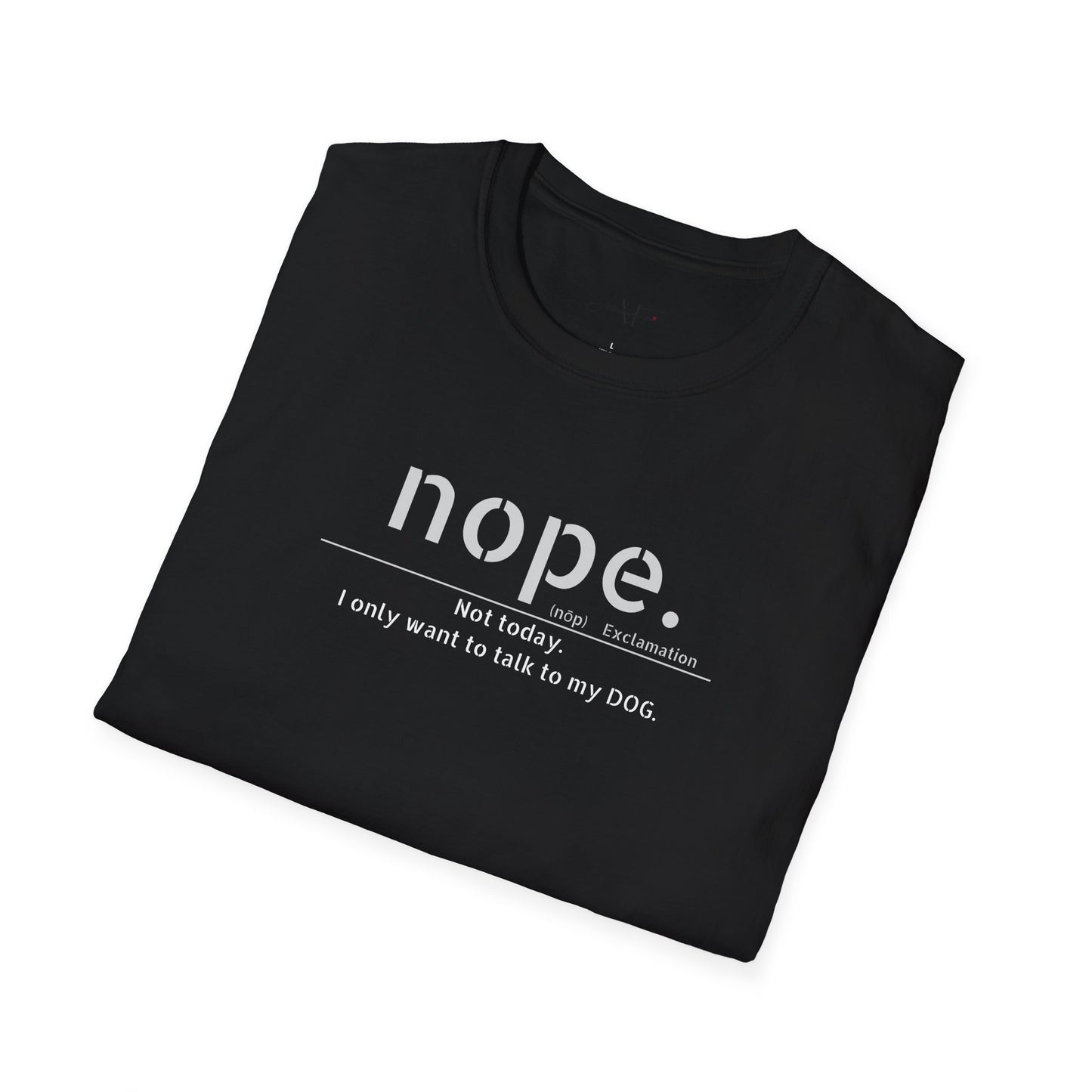 NOPE Dog - Unisex Softstyle T-Shirt
