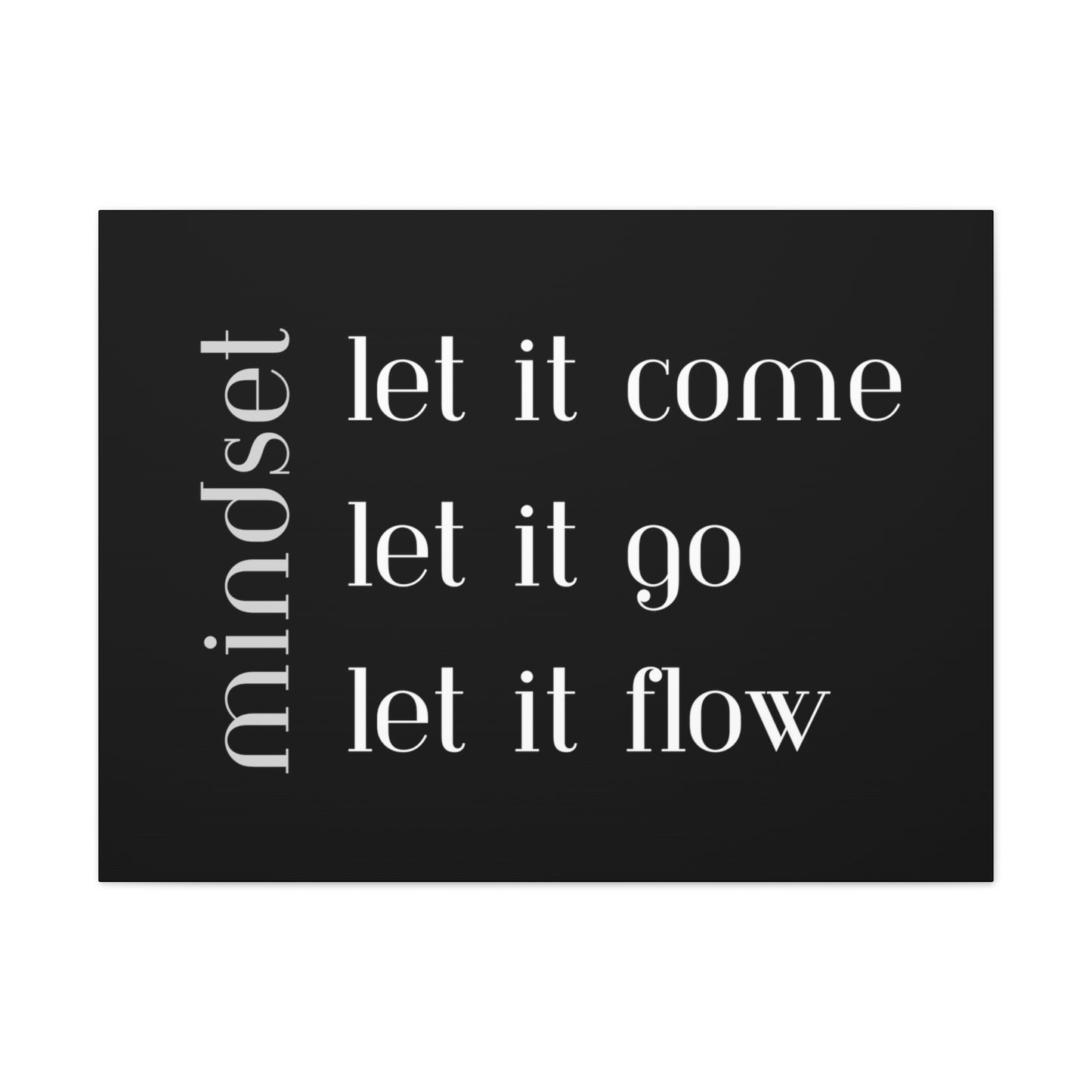 LET IT Come Go Flow Canvas